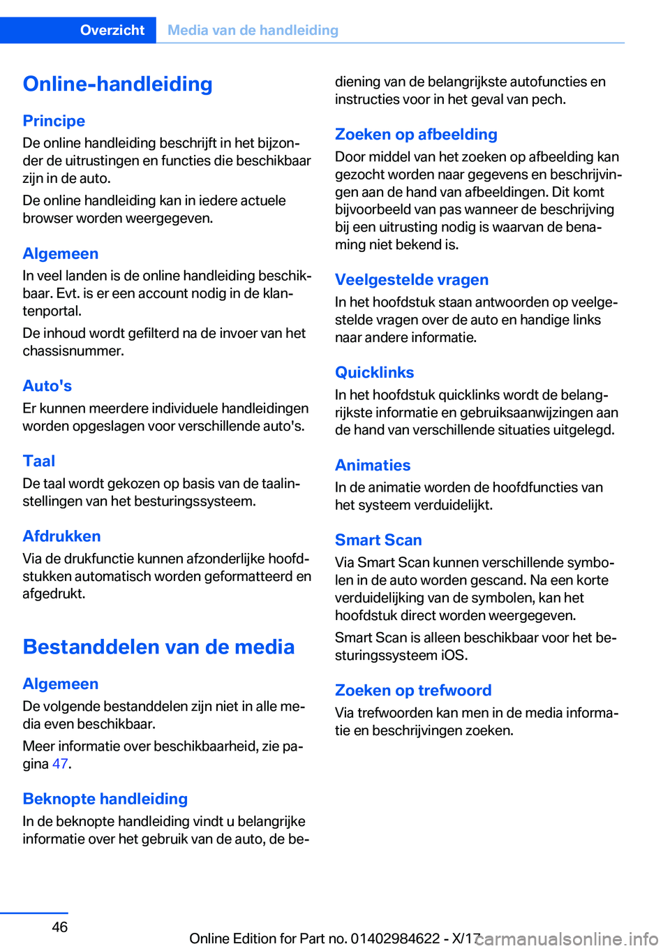 BMW 4 SERIES GRAN COUPE 2018  Instructieboekjes (in Dutch) �O�n�l�i�n�e�-�h�a�n�d�l�e�i�d�i�n�g�P�r�i�n�c�i�p�e �D�e� �o�n�l�i�n�e� �h�a�n�d�l�e�i�d�i�n�g� �b�e�s�c�h�r�i�j�f�t� �i�n� �h�e�t� �b�i�j�z�o�nj
�d�e�r� �d�e� �u�i�t�r�u�s�t�i�n�g�e�n� �e�n� �f�u�n