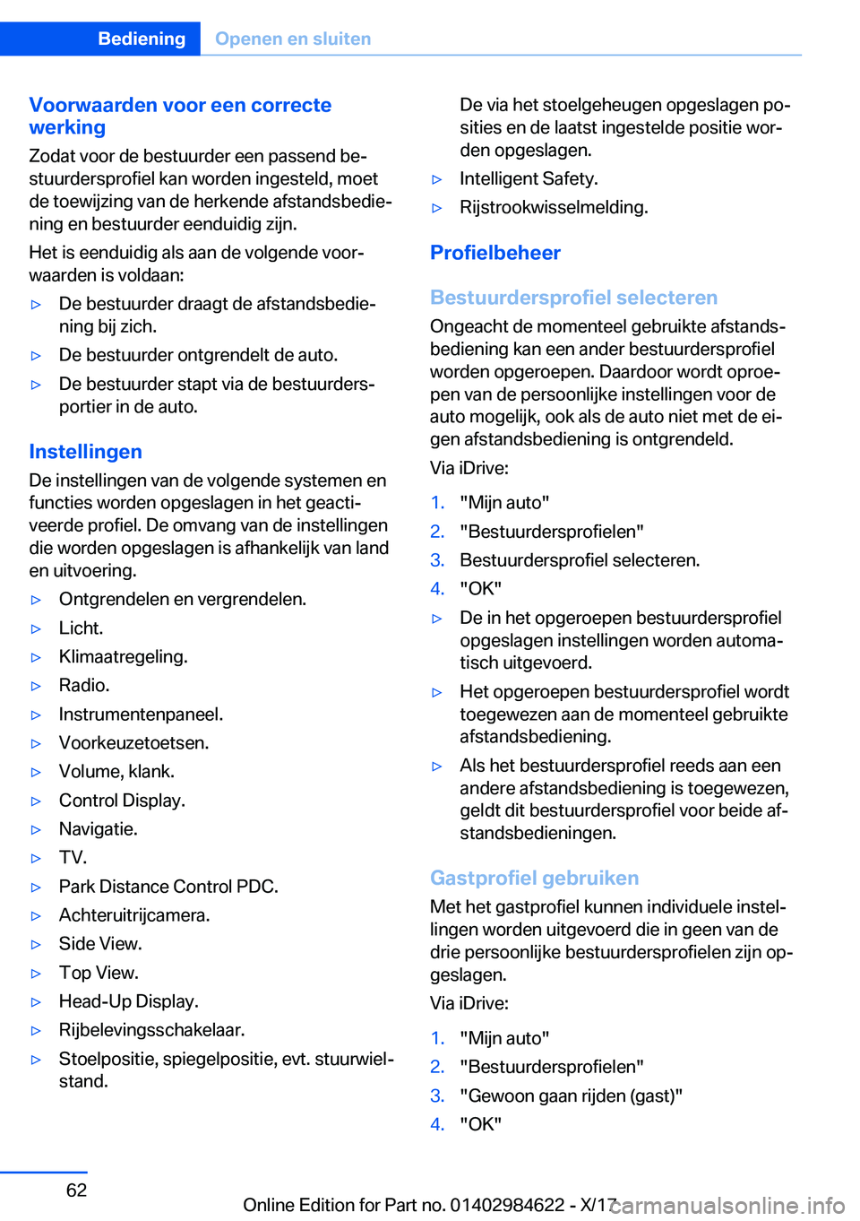 BMW 4 SERIES GRAN COUPE 2018  Instructieboekjes (in Dutch) �V�o�o�r�w�a�a�r�d�e�n��v�o�o�r��e�e�n��c�o�r�r�e�c�t�e
�w�e�r�k�i�n�g
�Z�o�d�a�t� �v�o�o�r� �d�e� �b�e�s�t�u�u�r�d�e�r� �e�e�n� �p�a�s�s�e�n�d� �b�ej
�s�t�u�u�r�d�e�r�s�p�r�o�f�i�e�l� �k�a�n� �w�