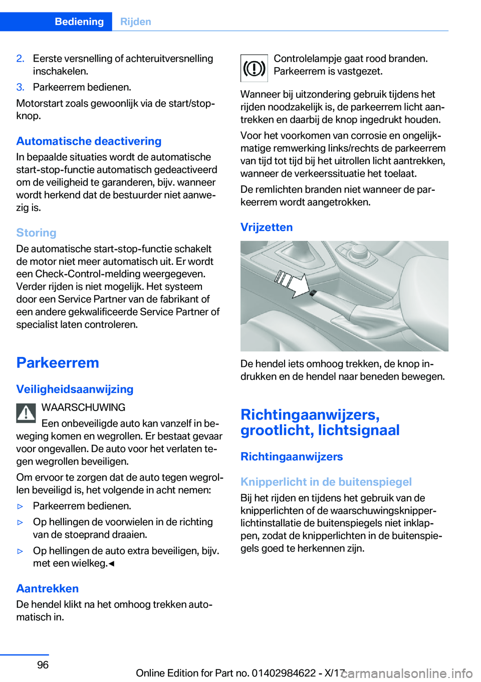 BMW 4 SERIES GRAN COUPE 2018  Instructieboekjes (in Dutch) �2�.�E�e�r�s�t�e� �v�e�r�s�n�e�l�l�i�n�g� �o�f� �a�c�h�t�e�r�u�i�t�v�e�r�s�n�e�l�l�i�n�g
�i�n�s�c�h�a�k�e�l�e�n�.�3�.�P�a�r�k�e�e�r�r�e�m� �b�e�d�i�e�n�e�n�.
�M�o�t�o�r�s�t�a�r�t� �z�o�a�l�s� �g�e�w�o