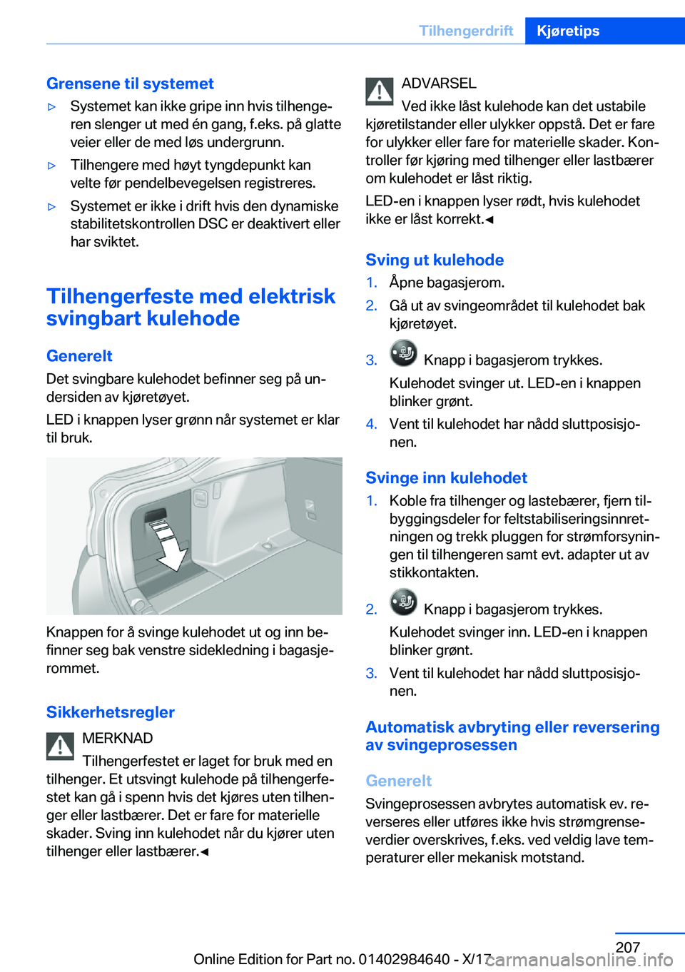 BMW 4 SERIES GRAN COUPE 2018  InstruksjonsbØker (in Norwegian) �G�r�e�n�s�e�n�e��t�i�l��s�y�s�t�e�m�e�t'y�S�y�s�t�e�m�e�t� �k�a�n� �i�k�k�e� �g�r�i�p�e� �i�n�n� �h�v�i�s� �t�i�l�h�e�n�g�ej�r�e�n� �s�l�e�n�g�e�r� �u�t� �m�e�d� �