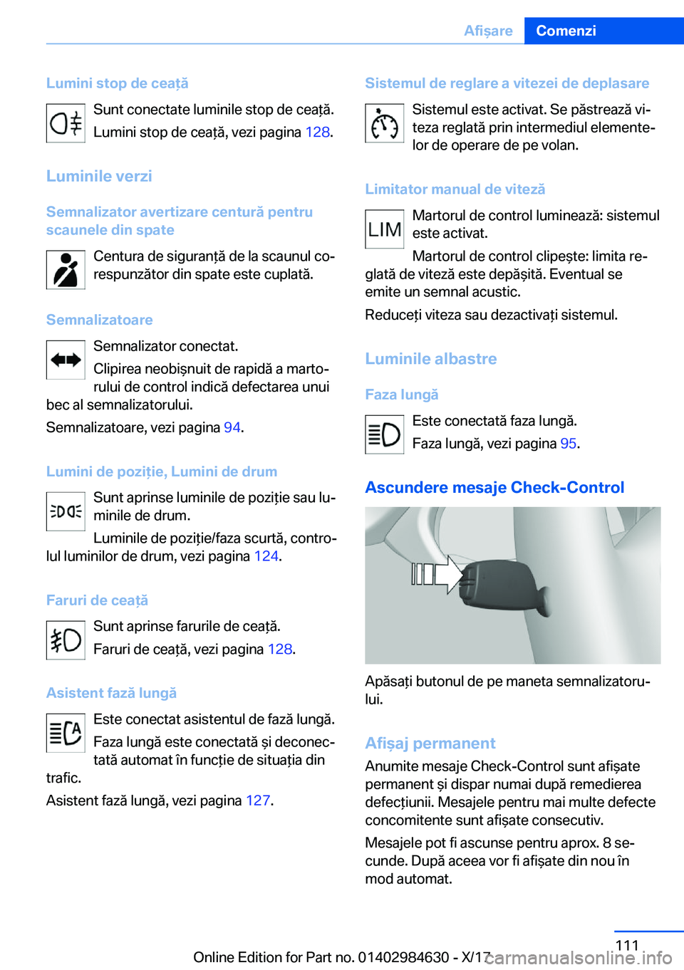 BMW 4 SERIES GRAN COUPE 2018  Ghiduri De Utilizare (in Romanian) �L�u�m�i�n�i��s�t�o�p��d�e��c�e�a�