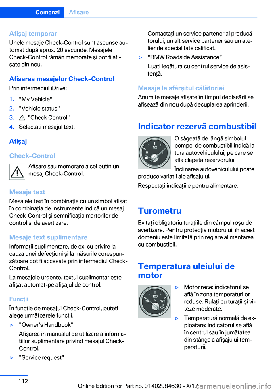 BMW 4 SERIES GRAN COUPE 2018  Ghiduri De Utilizare (in Romanian) �A�f�i�a�j��t�e�m�p�o�r�a�r�U�n�e�l�e� �m�e�s�a�j�e� �C�h�e�c�k�-�C�o�n�t�r�o�l� �s�u�n�t� �a�s�c�u�n�s�e� �a�uj�t�o�m�a�t� �d�u�p�