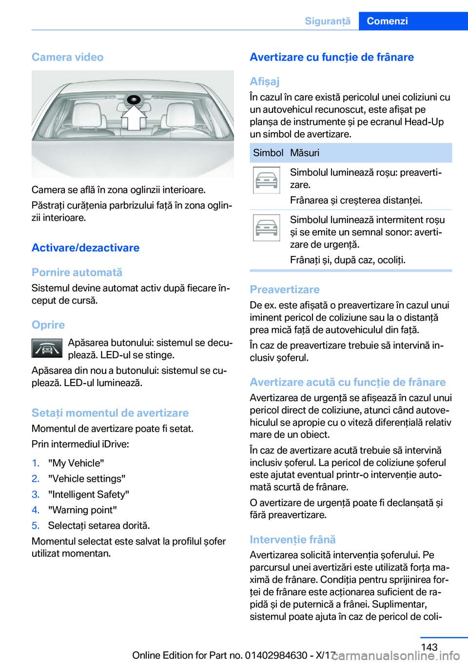 BMW 4 SERIES GRAN COUPE 2018  Ghiduri De Utilizare (in Romanian) �C�a�m�e�r�a��v�i�d�e�o
�C�a�m�e�r�a� �s�e� �a�f�l�