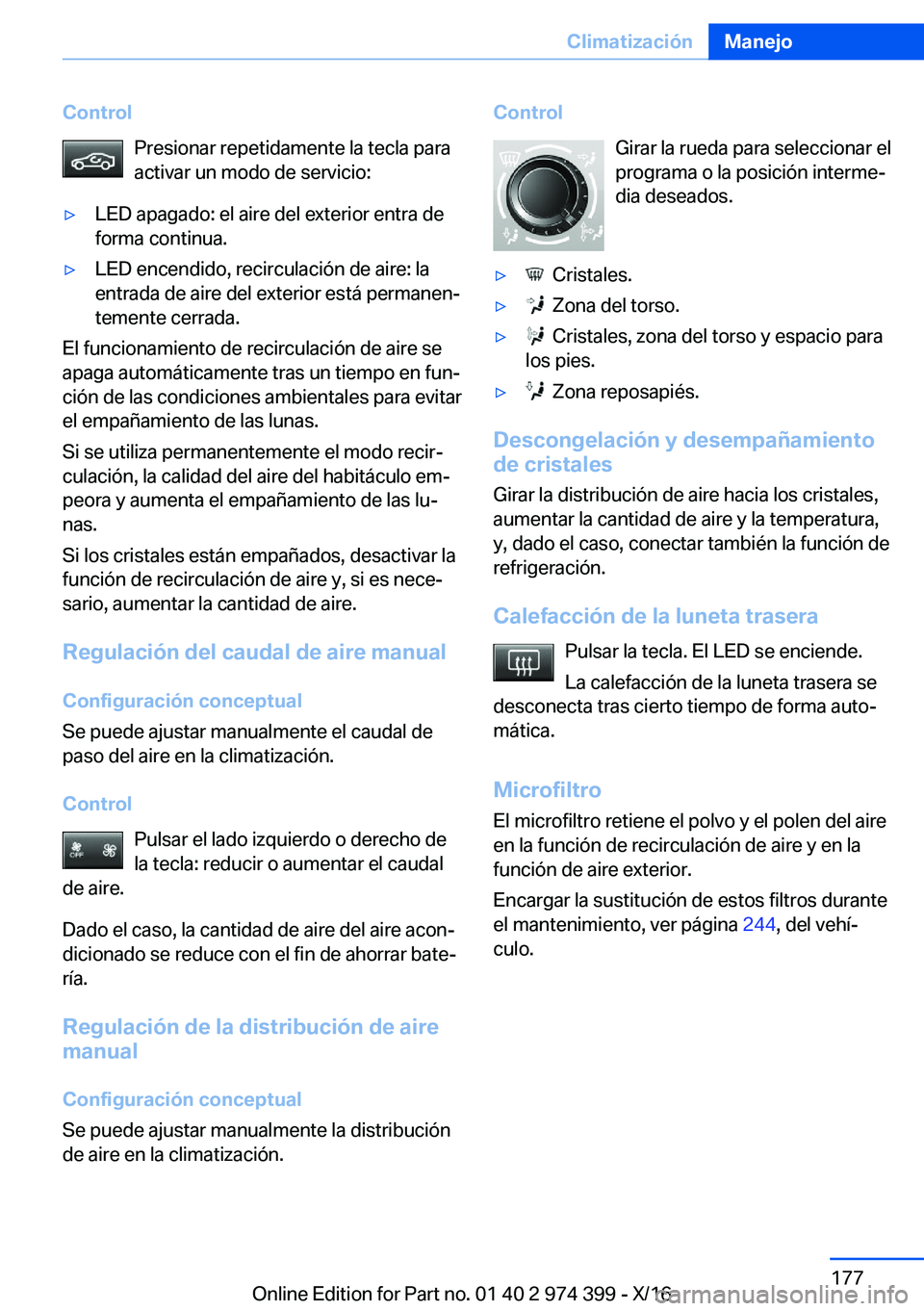 BMW 4 SERIES GRAN COUPE 2017  Manuales de Empleo (in Spanish) �C�o�n�t�r�o�l�P�r�e�s�i�o�n�a�r� �r�e�p�e�t�i�d�a�m�e�n�t�e� �l�a� �t�e�c�l�a� �p�a�r�a
�a�c�t�i�v�a�r� �u�n� �m�o�d�o� �d�e� �s�e�r�v�i�c�i�o�:y�L�E�D� �a�p�a�g�a�d�o�:� �e�l� �a�i�r�e� �d�e�l� �e�