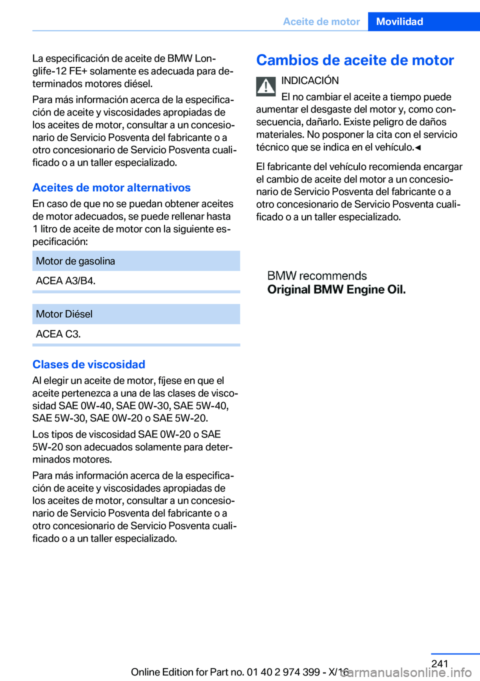 BMW 4 SERIES GRAN COUPE 2017  Manuales de Empleo (in Spanish) �L�a� �e�s�p�e�c�i�f�i�c�a�c�i�
