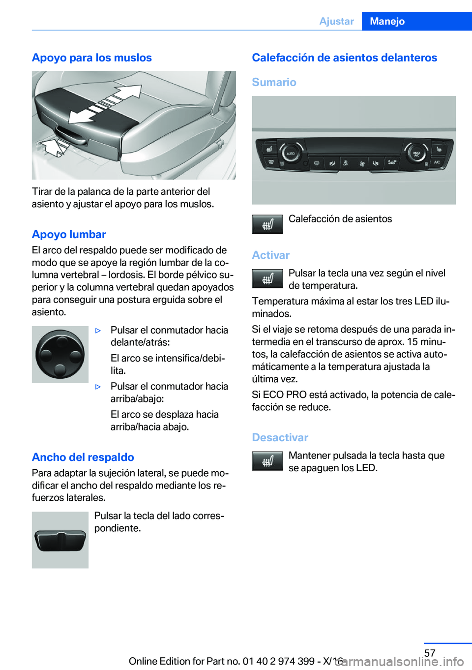 BMW 4 SERIES GRAN COUPE 2017  Manuales de Empleo (in Spanish) �A�p�o�y�o��p�a�r�a��l�o�s��m�u�s�l�o�s
�T�i�r�a�r� �d�e� �l�a� �p�a�l�a�n�c�a� �d�e� �l�a� �p�a�r�t�e� �a�n�t�e�r�i�o�r� �d�e�l�a�s�i�e�n�t�o� �y� �a�j�u�s�t�a�r� �e�l� �a�p�o�y�o� �p�a�r�a� �l�o�