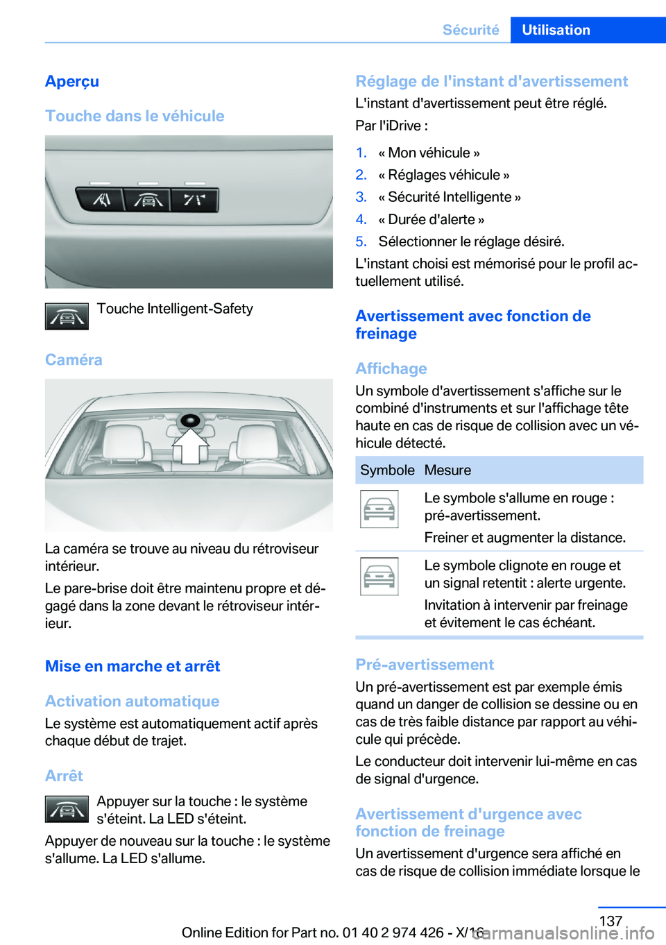 BMW 4 SERIES GRAN COUPE 2017  Notices Demploi (in French) �A�p�e�r�ç�u
�T�o�u�c�h�e��d�a�n�s��l�e��v�é�h�i�c�u�l�e
�T�o�u�c�h�e� �I�n�t�e�l�l�i�g�e�n�t�-�S�a�f�e�t�y
�C�a�m�é�r�a
�L�a� �c�a�m�é�r�a� �s�e� �t�r�o�u�v�e� �a�u� �n�i�v�e�a�u� �d�u� �r�é�