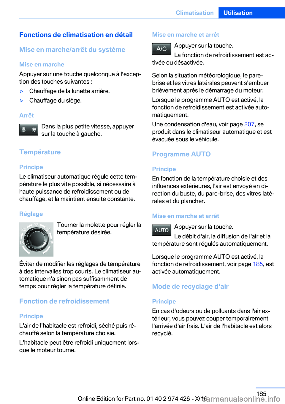 BMW 4 SERIES GRAN COUPE 2017  Notices Demploi (in French) �F�o�n�c�t�i�o�n�s��d�e��c�l�i�m�a�t�i�s�a�t�i�o�n��e�n��d�é�t�a�i�l
�M�i�s�e��e�n��m�a�r�c�h�e�/�a�r�r�ê�t��d�u��s�y�s�t�è�m�e �M�i�s�e��e�n��m�a�r�c�h�e
�A�p�p�u�y�e�r� �s�u�r� �u�n�e� 