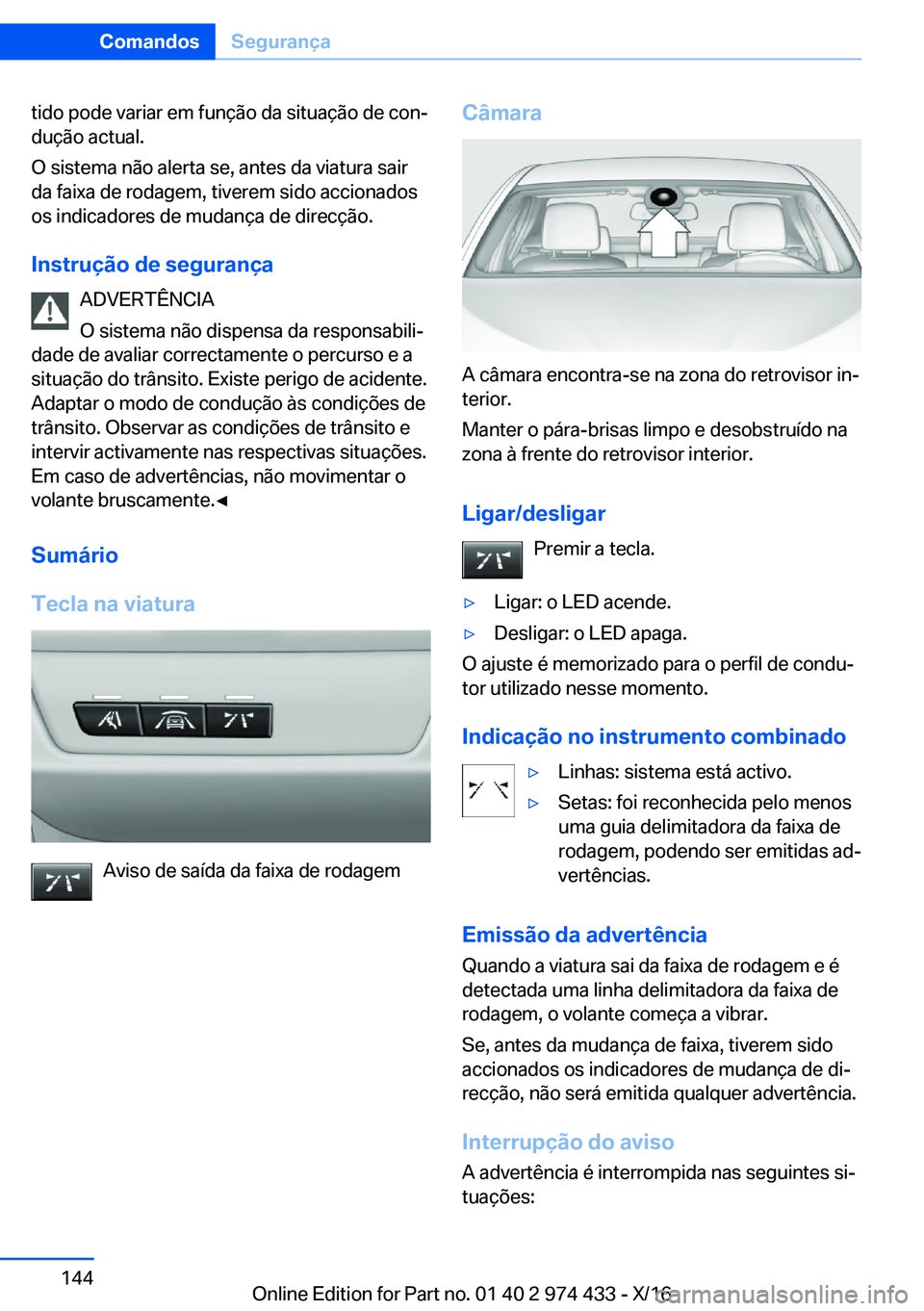 BMW 4 SERIES GRAN COUPE 2017  Manual do condutor (in Portuguese) �t�i�d�o� �p�o�d�e� �v�a�r�i�a�r� �e�m� �f�u�n�