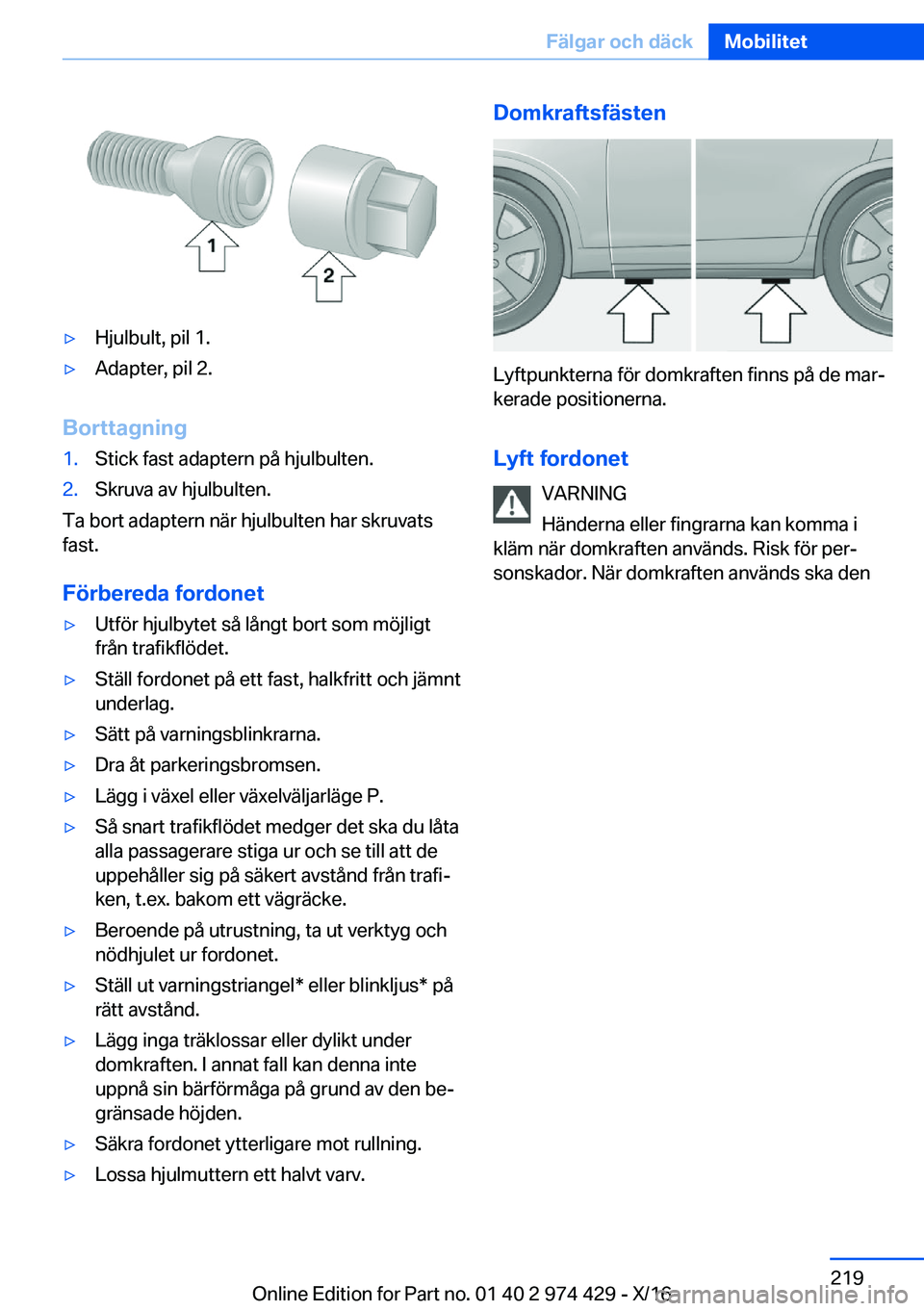 BMW 4 SERIES GRAN COUPE 2017  InstruktionsbÖcker (in Swedish) 'y�H�j�u�l�b�u�l�t�,� �p�i�l� �1�.'y�A�d�a�p�t�e�r�,� �p�i�l� �2�.
�B�o�r�t�t�a�g�n�i�n�g
�1�.�S�t�i�c�k� �f�a�s�t� �a�d�a�p�t�e�r�n� �p�å� �h�j�u�l�b�u�l�t�e�n�.�2�.�S�k�r�u�v�a� �a�v� �h�j�