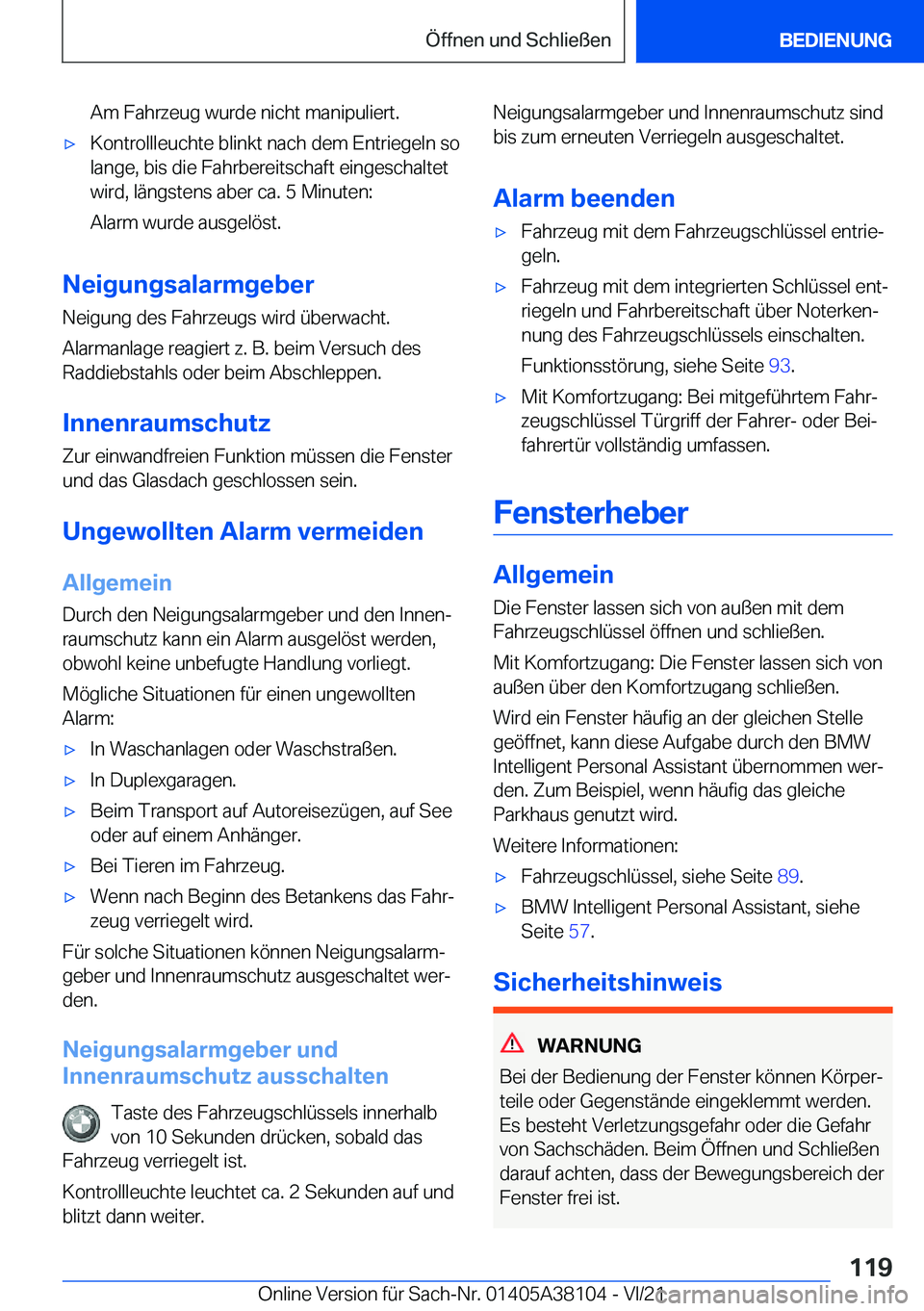 BMW 5 SERIES 2022  Betriebsanleitungen (in German) �A�m��F�a�h�r�z�e�u�g��w�u�r�d�e��n�i�c�h�t��m�a�n�i�p�u�l�i�e�r�t�.x�K�o�n�t�r�o�l�l�l�e�u�c�h�t�e��b�l�i�n�k�t��n�a�c�h��d�e�m��E�n�t�r�i�e�g�e�l�n��s�o
�l�a�n�g�e�,��b�i�s��d�i�e��F�a�