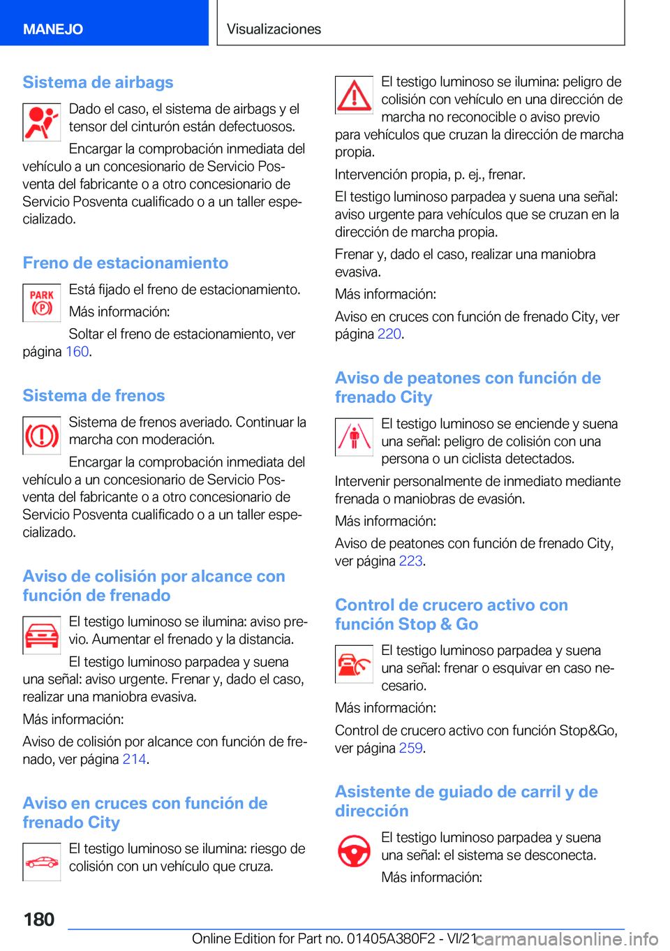 BMW 5 SERIES 2022  Manuales de Empleo (in Spanish) �S�i�s�t�e�m�a��d�e��a�i�r�b�a�g�s�D�a�d�o��e�l��c�a�s�o�,��e�l��s�i�s�t�e�m�a��d�e��a�i�r�b�a�g�s��y��e�l
�t�e�n�s�o�r��d�e�l��c�i�n�t�u�r�