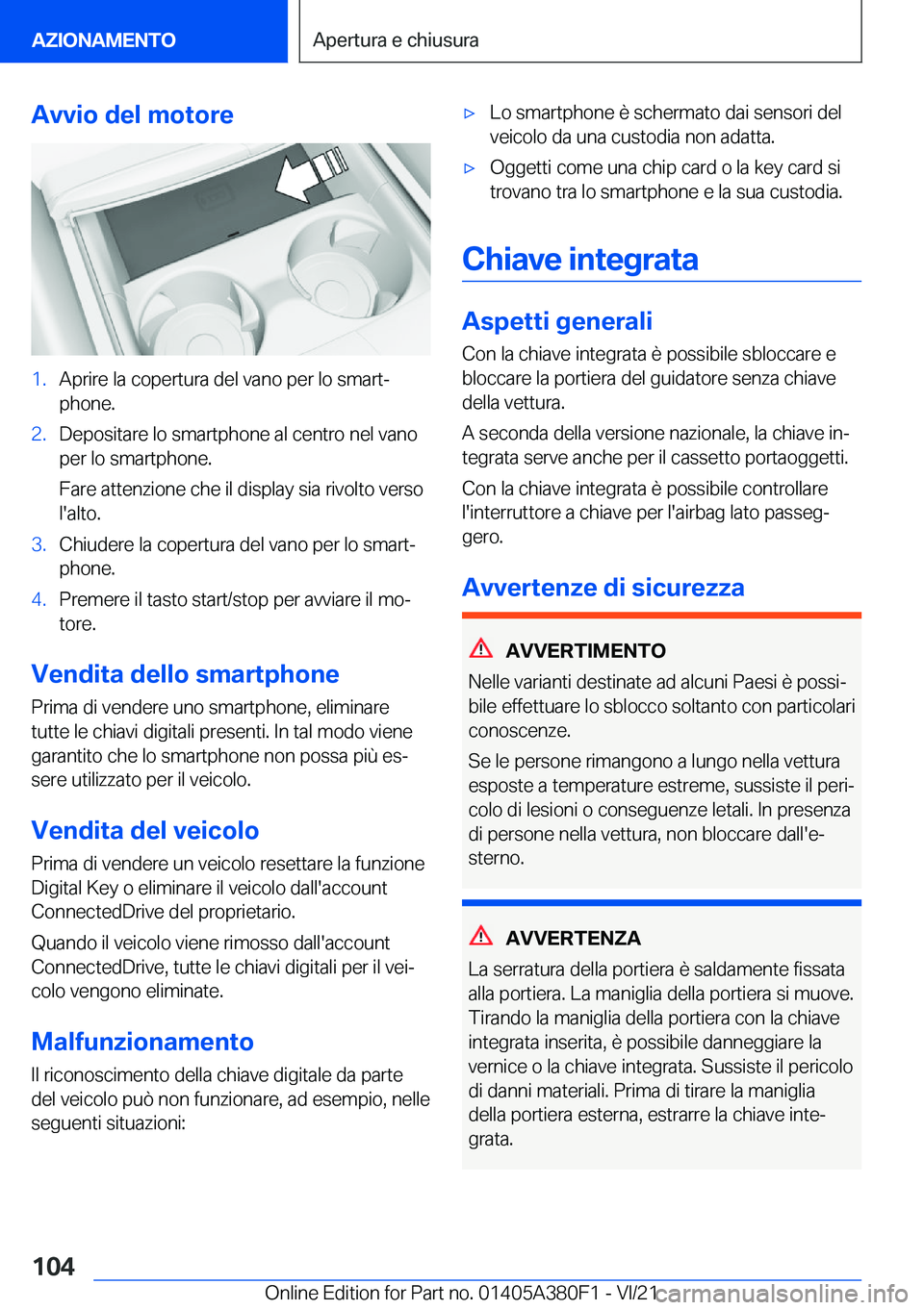 BMW 5 SERIES 2022  Libretti Di Uso E manutenzione (in Italian) �A�v�v�i�o��d�e�l��m�o�t�o�r�e�1�.�A�p�r�i�r�e��l�a��c�o�p�e�r�t�u�r�a��d�e�l��v�a�n�o��p�e�r��l�o��s�m�a�r�tª
�p�h�o�n�e�.�2�.�D�e�p�o�s�i�t�a�r�e��l�o��s�m�a�r�t�p�h�o�n�e��a�l��c�e�n