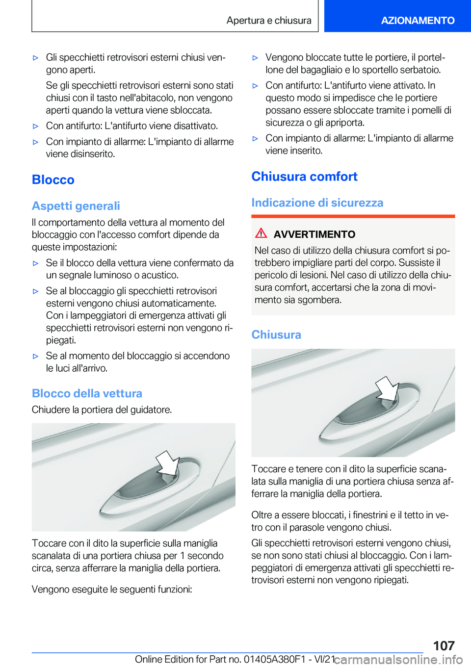 BMW 5 SERIES 2022  Libretti Di Uso E manutenzione (in Italian) 'x�G�l�i��s�p�e�c�c�h�i�e�t�t�i��r�e�t�r�o�v�i�s�o�r�i��e�s�t�e�r�n�i��c�h�i�u�s�i��v�e�nª�g�o�n�o��a�p�e�r�t�i�.
�S�e��g�l�i��s�p�e�c�c�h�i�e�t�t�i��r�e�t�r�o�v�i�s�o�r�i��e�s�t�e�r�n