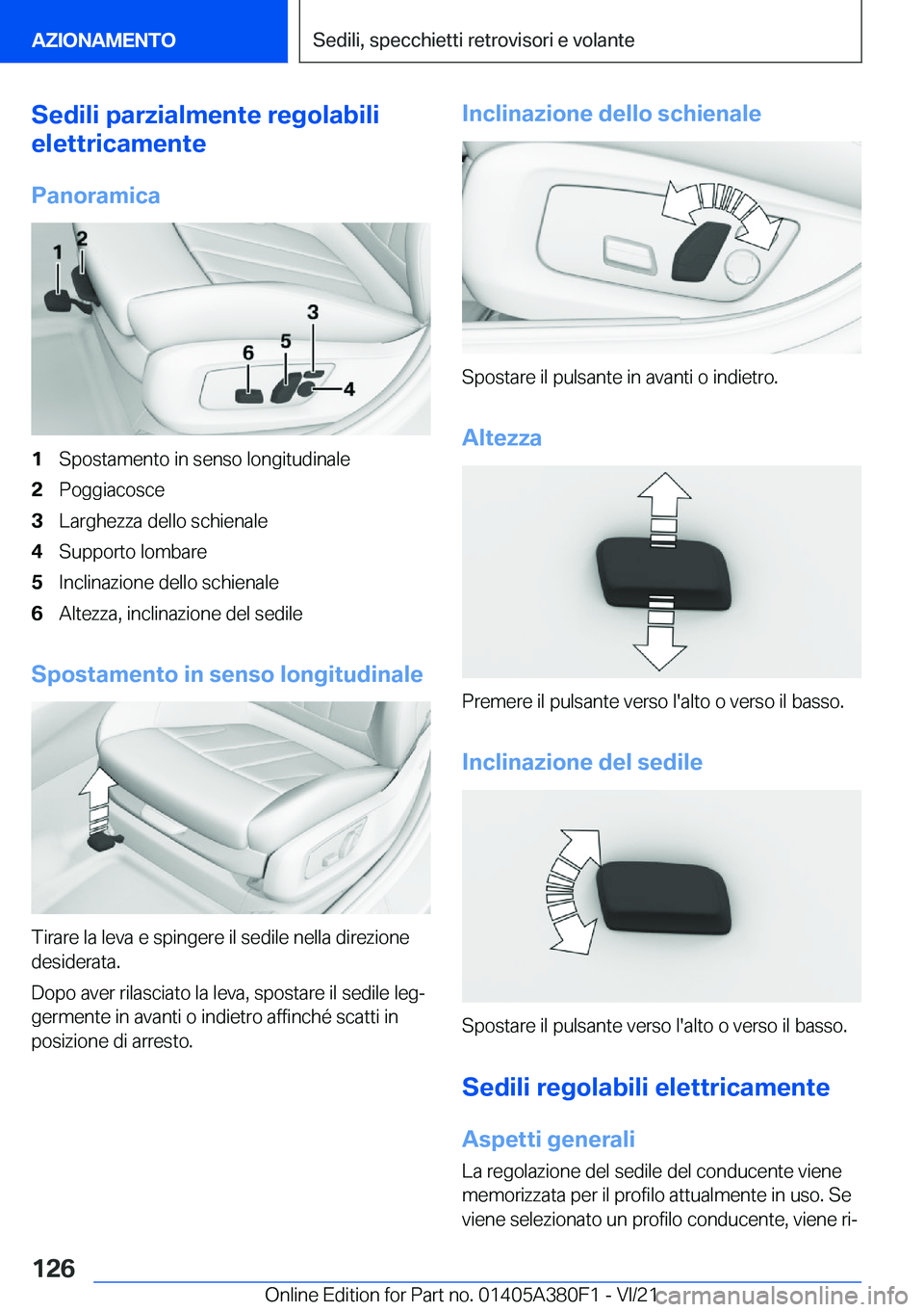 BMW 5 SERIES 2022  Libretti Di Uso E manutenzione (in Italian) �S�e�d�i�l�i��p�a�r�z�i�a�l�m�e�n�t�e��r�e�g�o�l�a�b�i�l�i
�e�l�e�t�t�r�i�c�a�m�e�n�t�e
�P�a�n�o�r�a�m�i�c�a�1�S�p�o�s�t�a�m�e�n�t�o��i�n��s�e�n�s�o��l�o�n�g�i�t�u�d�i�n�a�l�e�2�P�o�g�g�i�a�c�o�s