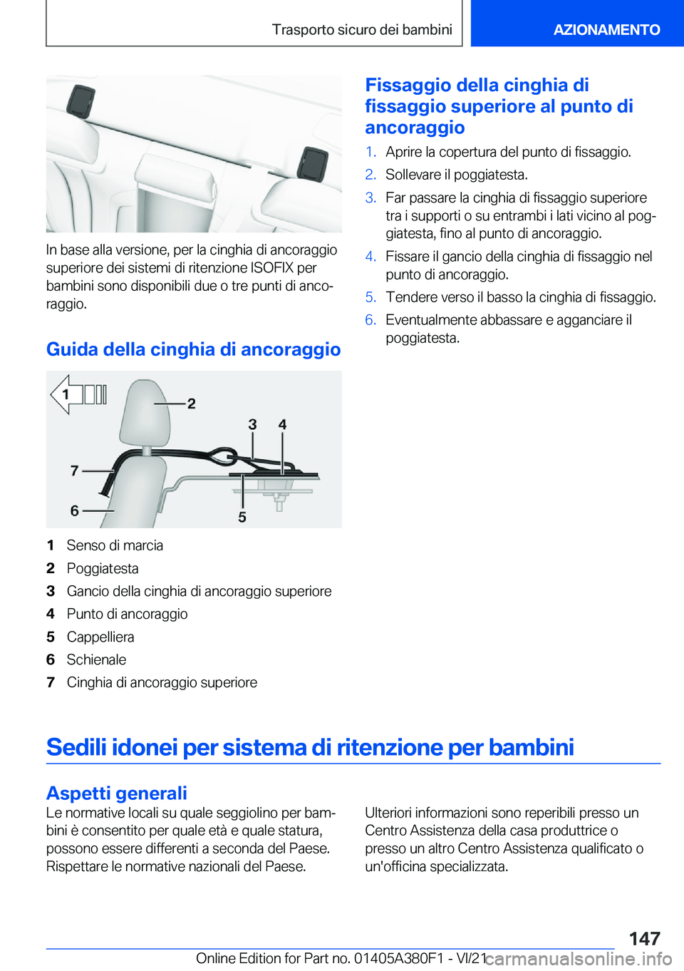 BMW 5 SERIES 2022  Libretti Di Uso E manutenzione (in Italian) �I�n��b�a�s�e��a�l�l�a��v�e�r�s�i�o�n�e�,��p�e�r��l�a��c�i�n�g�h�i�a��d�i��a�n�c�o�r�a�g�g�i�o
�s�u�p�e�r�i�o�r�e��d�e�i��s�i�s�t�e�m�i��d�i��r�i�t�e�n�z�i�o�n�e��I�S�O�F�I�X��p�e�r �b�a