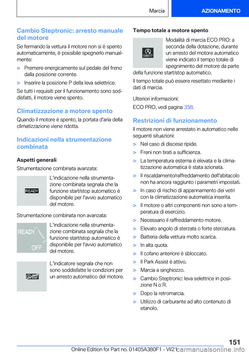 BMW 5 SERIES 2022  Libretti Di Uso E manutenzione (in Italian) �C�a�m�b�i�o��S�t�e�p�t�r�o�n�i�c�:��a�r�r�e�s�t�o��m�a�n�u�a�l�e
�d�e�l��m�o�t�o�r�e
�S�e��f�e�r�m�a�n�d�o��l�a��v�e�t�t�u�r�a��i�l��m�o�t�o�r�e��n�o�n��s�i��è��s�p�e�n�t�o �a�u�t�o�m�a