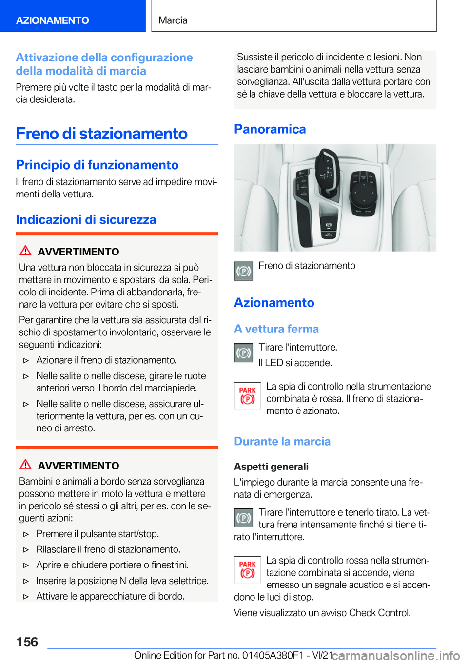BMW 5 SERIES 2022  Libretti Di Uso E manutenzione (in Italian) �A�t�t�i�v�a�z�i�o�n�e��d�e�l�l�a��c�o�n�f�i�g�u�r�a�z�i�o�n�e
�d�e�l�l�a��m�o�d�a�l�i�t�