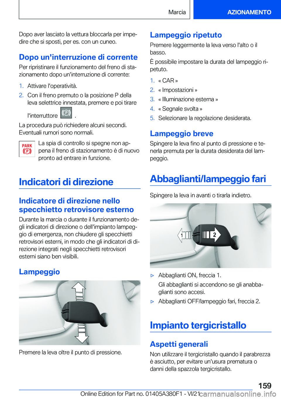 BMW 5 SERIES 2022  Libretti Di Uso E manutenzione (in Italian) �D�o�p�o��a�v�e�r��l�a�s�c�i�a�t�o��l�a��v�e�t�t�u�r�a��b�l�o�c�c�a�r�l�a��p�e�r��i�m�p�eª
�d�i�r�e��c�h�e��s�i��s�p�o�s�t�i�,��p�e�r��e�s�.��c�o�n��u�n��c�u�n�e�o�.
�D�o�p�o��u�n�&#