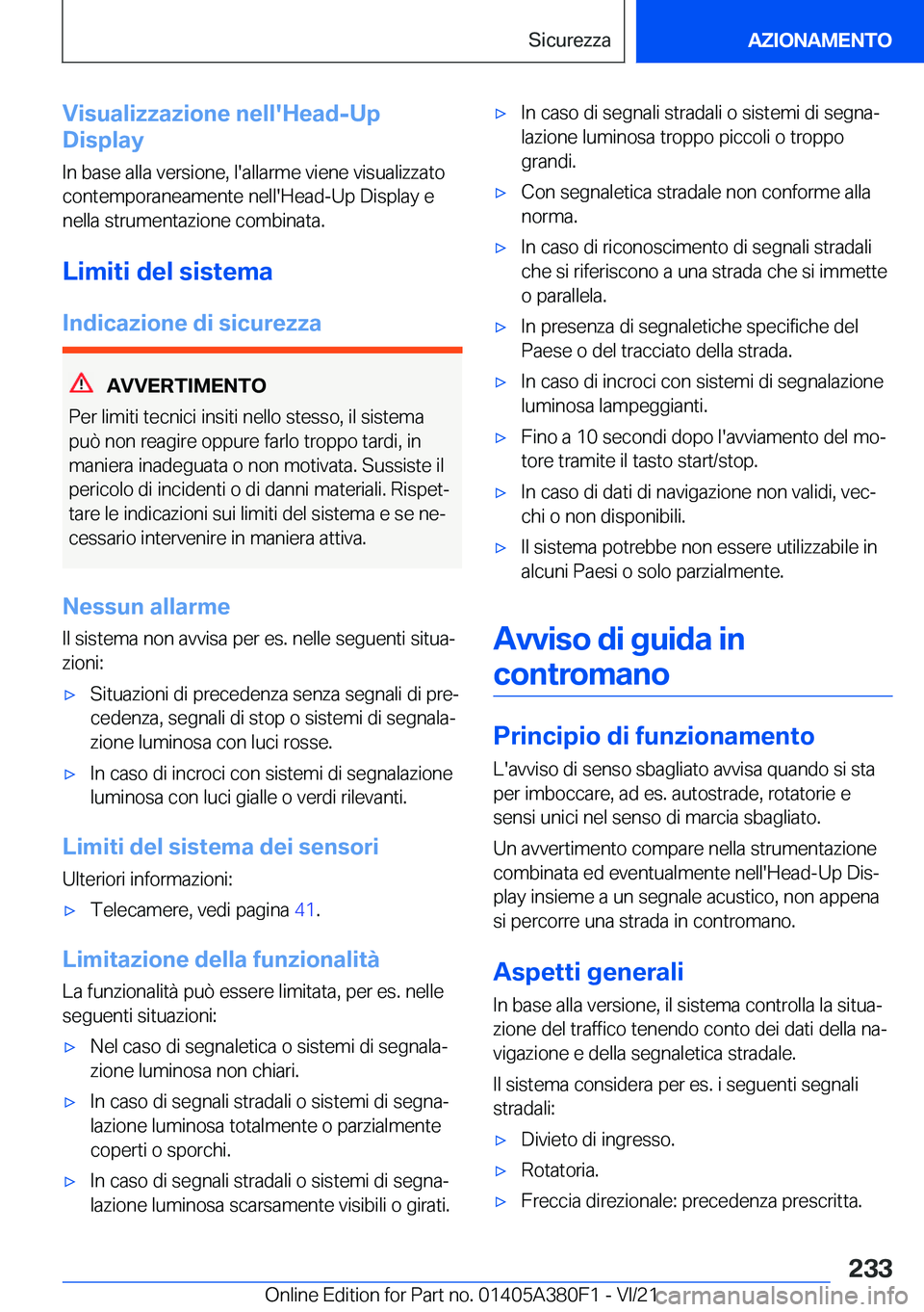 BMW 5 SERIES 2022  Libretti Di Uso E manutenzione (in Italian) �V�i�s�u�a�l�i�z�z�a�z�i�o�n�e��n�e�l�l�'�H�e�a�d�-�U�p
�D�i�s�p�l�a�y
�I�n��b�a�s�e��a�l�l�a��v�e�r�s�i�o�n�e�,��l�'�a�l�l�a�r�m�e��v�i�e�n�e��v�i�s�u�a�l�i�z�z�a�t�o�c�o�n�t�e�m�p�o�r