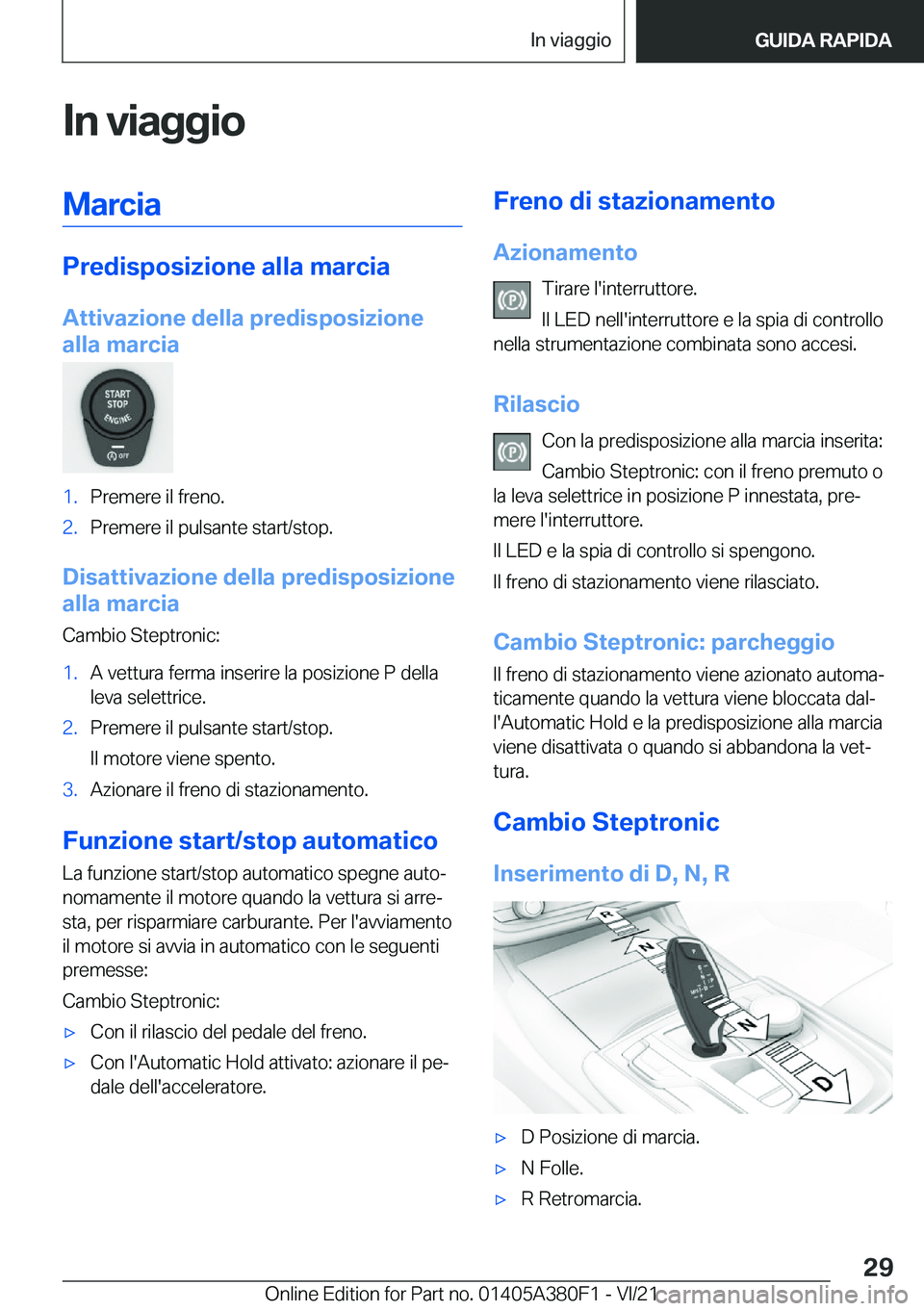BMW 5 SERIES 2022  Libretti Di Uso E manutenzione (in Italian) �I�n��v�i�a�g�g�i�o�M�a�r�c�i�a
�P�r�e�d�i�s�p�o�s�i�z�i�o�n�e��a�l�l�a��m�a�r�c�i�a�A�t�t�i�v�a�z�i�o�n�e��d�e�l�l�a��p�r�e�d�i�s�p�o�s�i�z�i�o�n�e
�a�l�l�a��m�a�r�c�i�a
�1�.�P�r�e�m�e�r�e��i�