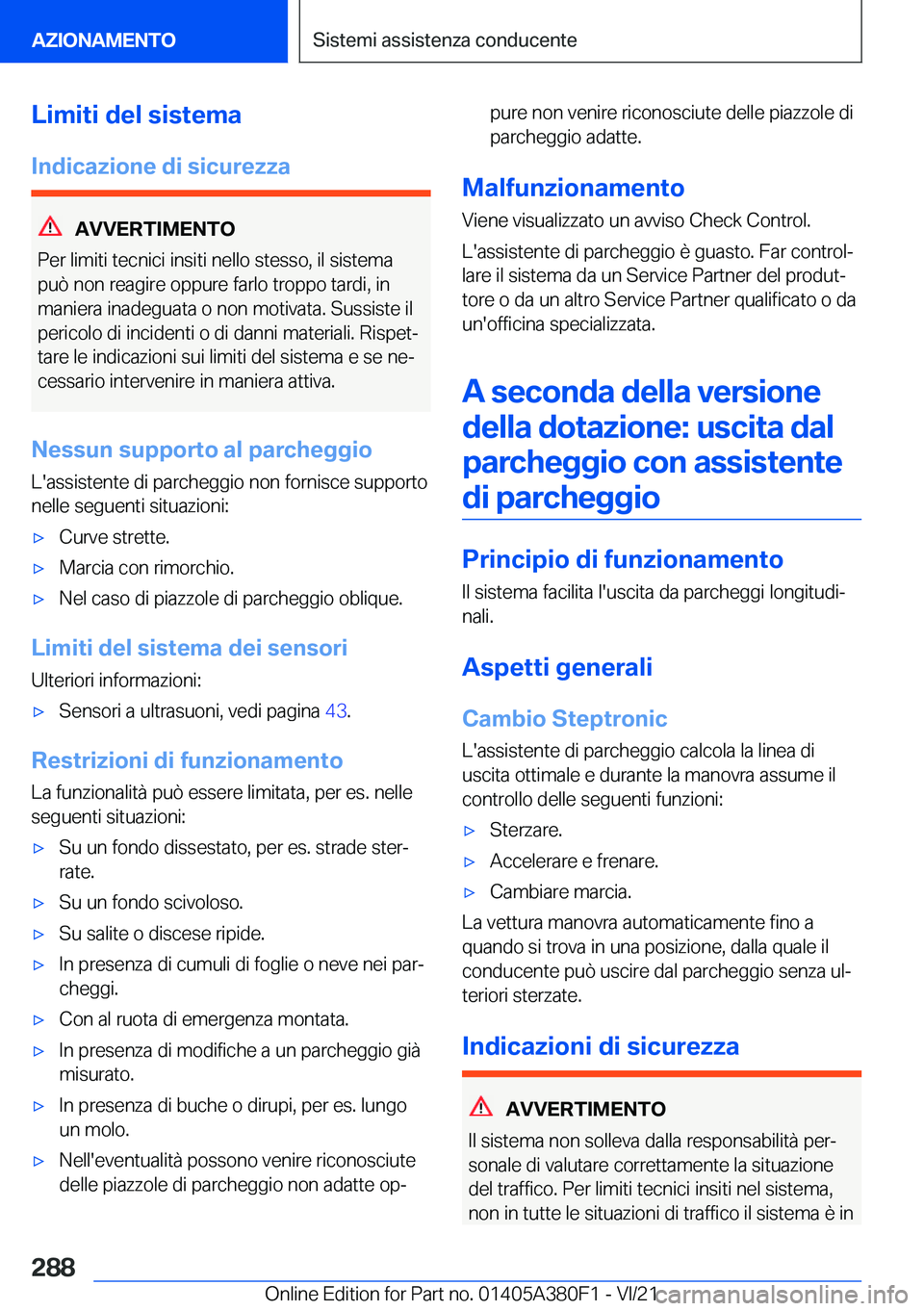 BMW 5 SERIES 2022  Libretti Di Uso E manutenzione (in Italian) �L�i�m�i�t�i��d�e�l��s�i�s�t�e�m�a�I�n�d�i�c�a�z�i�o�n�e��d�i��s�i�c�u�r�e�z�z�a
�A�V�V�E�R�T�I�M�E�N�T�O
�P�e�r��l�i�m�i�t�i��t�e�c�n�i�c�i��i�n�s�i�t�i��n�e�l�l�o��s�t�e�s�s�o�,��i�l��s�i