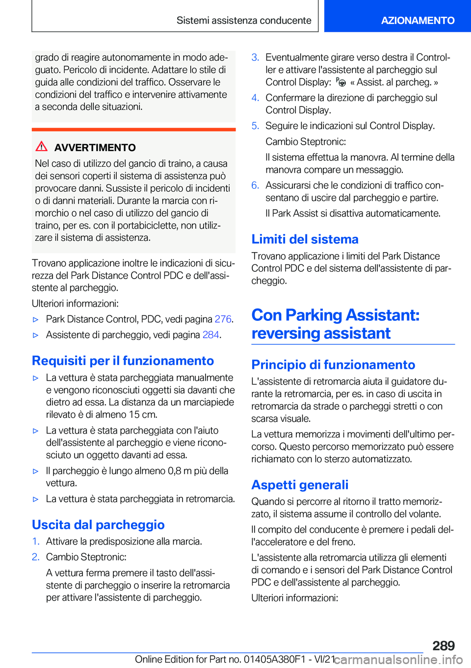 BMW 5 SERIES 2022  Libretti Di Uso E manutenzione (in Italian) �g�r�a�d�o��d�i��r�e�a�g�i�r�e��a�u�t�o�n�o�m�a�m�e�n�t�e��i�n��m�o�d�o��a�d�eª
�g�u�a�t�o�.��P�e�r�i�c�o�l�o��d�i��i�n�c�i�d�e�n�t�e�.��A�d�a�t�t�a�r�e��l�o��s�t�i�l�e��d�i
�g�u�i�d�a�