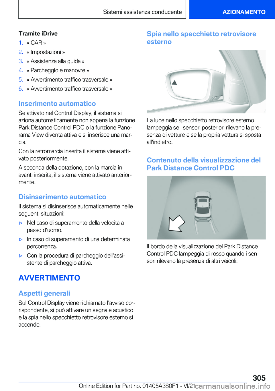 BMW 5 SERIES 2022  Libretti Di Uso E manutenzione (in Italian) �T�r�a�m�i�t�e��i�D�r�i�v�e�1�.�«��C�A�R��{�2�.�«��I�m�p�o�s�t�a�z�i�o�n�i��{�3�.�«��A�s�s�i�s�t�e�n�z�a��a�l�l�a��g�u�i�d�a��{�4�.�«��P�a�r�c�h�e�g�g�i�o��e��m�a�n�o�v�r�e��{�5�.�«�