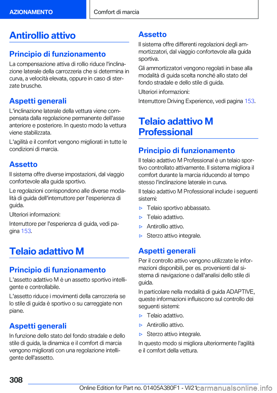 BMW 5 SERIES 2022  Libretti Di Uso E manutenzione (in Italian) �A�n�t�i�r�o�l�l�i�o��a�t�t�i�v�o
�P�r�i�n�c�i�p�i�o��d�i��f�u�n�z�i�o�n�a�m�e�n�t�o
�L�a��c�o�m�p�e�n�s�a�z�i�o�n�e��a�t�t�i�v�a��d�i��r�o�l�l�i�o��r�i�d�u�c�e��l�'�i�n�c�l�i�n�aª �z�i