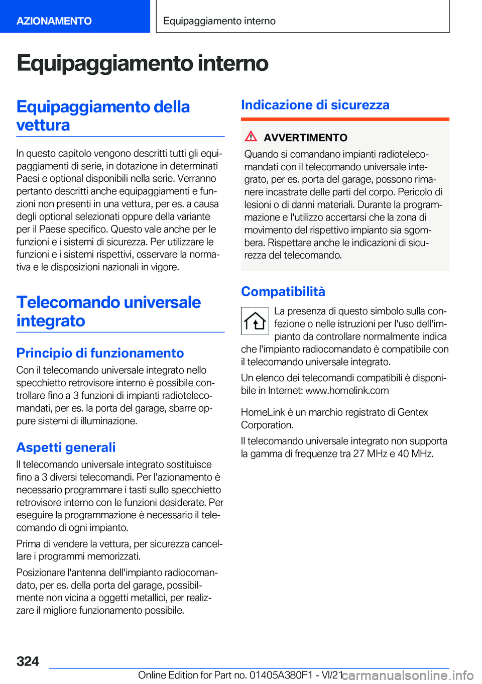 BMW 5 SERIES 2022  Libretti Di Uso E manutenzione (in Italian) �E�q�u�i�p�a�g�g�i�a�m�e�n�t�o��i�n�t�e�r�n�o�E�q�u�i�p�a�g�g�i�a�m�e�n�t�o��d�e�l�l�a�v�e�t�t�u�r�a
�I�n��q�u�e�s�t�o��c�a�p�i�t�o�l�o��v�e�n�g�o�n�o��d�e�s�c�r�i�t�t�i��t�u�t�t�i��g�l�i��e�