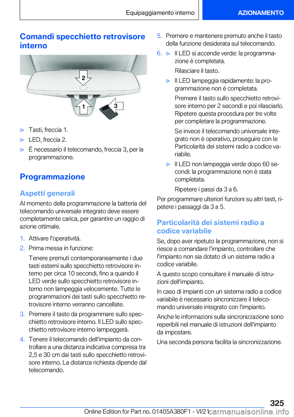 BMW 5 SERIES 2022  Libretti Di Uso E manutenzione (in Italian) �C�o�m�a�n�d�i��s�p�e�c�c�h�i�e�t�t�o��r�e�t�r�o�v�i�s�o�r�e
�i�n�t�e�r�n�o'x�T�a�s�t�i�,��f�r�e�c�c�i�a��1�.'x�L�E�D�,��f�r�e�c�c�i�a��2�.'x�