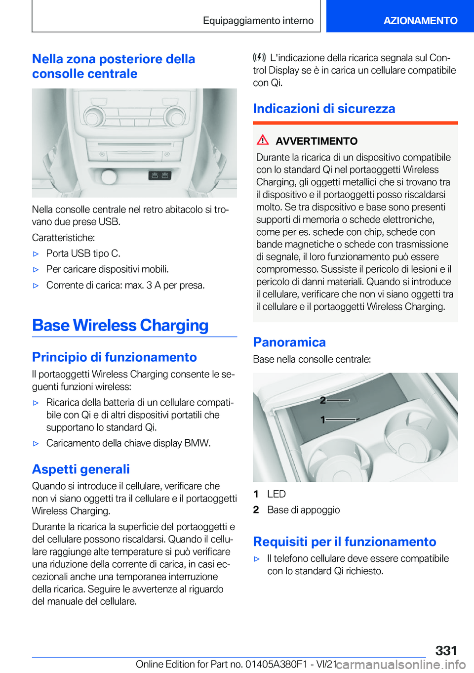 BMW 5 SERIES 2022  Libretti Di Uso E manutenzione (in Italian) �N�e�l�l�a��z�o�n�a��p�o�s�t�e�r�i�o�r�e��d�e�l�l�a
�c�o�n�s�o�l�l�e��c�e�n�t�r�a�l�e
�N�e�l�l�a��c�o�n�s�o�l�l�e��c�e�n�t�r�a�l�e��n�e�l��r�e�t�r�o��a�b�i�t�a�c�o�l�o��s�i��t�r�oª �v�a�n