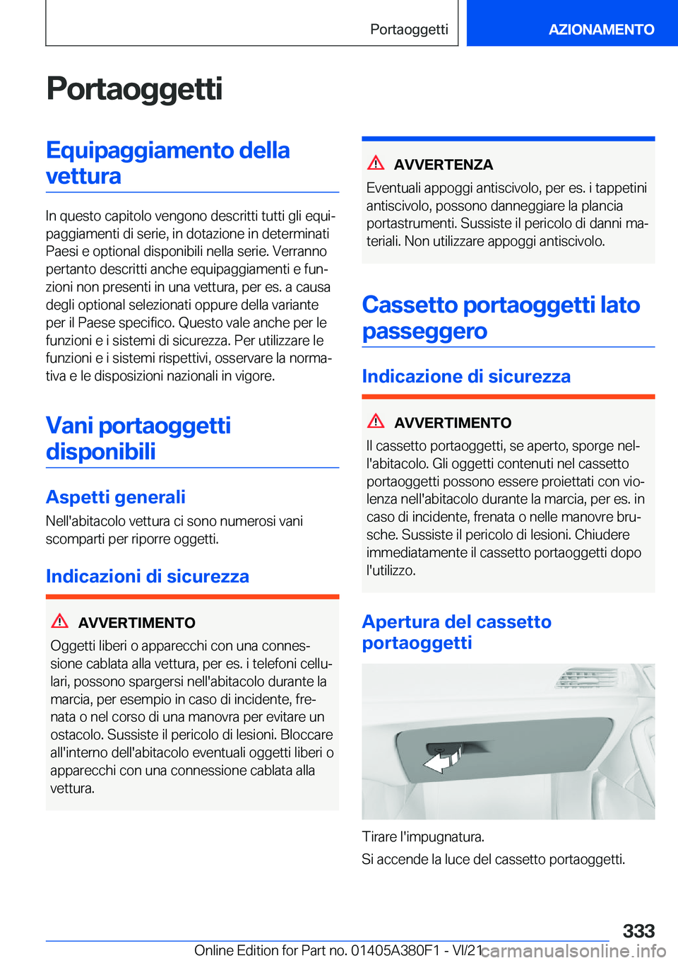 BMW 5 SERIES 2022  Libretti Di Uso E manutenzione (in Italian) �P�o�r�t�a�o�g�g�e�t�t�i�E�q�u�i�p�a�g�g�i�a�m�e�n�t�o��d�e�l�l�a�v�e�t�t�u�r�a
�I�n��q�u�e�s�t�o��c�a�p�i�t�o�l�o��v�e�n�g�o�n�o��d�e�s�c�r�i�t�t�i��t�u�t�t�i��g�l�i��e�q�u�iª
�p�a�g�g�i�a�