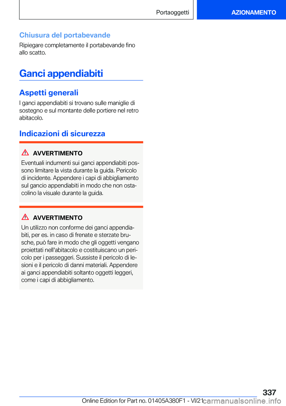 BMW 5 SERIES 2022  Libretti Di Uso E manutenzione (in Italian) �C�h�i�u�s�u�r�a��d�e�l��p�o�r�t�a�b�e�v�a�n�d�e
�R�i�p�i�e�g�a�r�e��c�o�m�p�l�e�t�a�m�e�n�t�e��i�l��p�o�r�t�a�b�e�v�a�n�d�e��f�i�n�o
�a�l�l�o��s�c�a�t�t�o�.
�G�a�n�c�i��a�p�p�e�n�d�i�a�b�i�t�