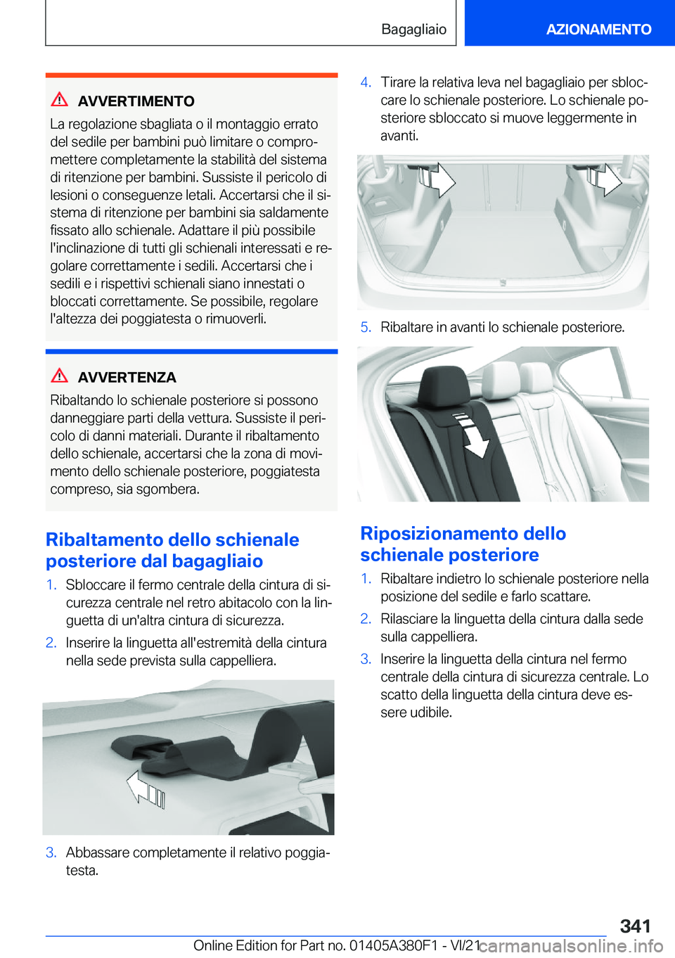 BMW 5 SERIES 2022  Libretti Di Uso E manutenzione (in Italian) �A�V�V�E�R�T�I�M�E�N�T�O
�L�a��r�e�g�o�l�a�z�i�o�n�e��s�b�a�g�l�i�a�t�a��o��i�l��m�o�n�t�a�g�g�i�o��e�r�r�a�t�o
�d�e�l��s�e�d�i�l�e��p�e�r��b�a�m�b�i�n�i��p�u�