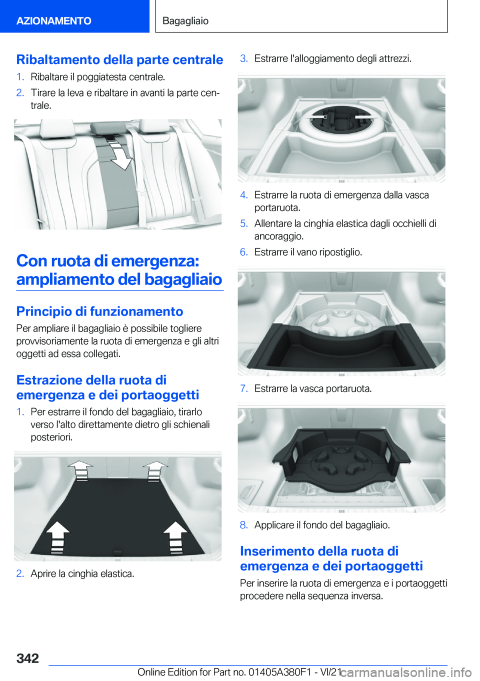 BMW 5 SERIES 2022  Libretti Di Uso E manutenzione (in Italian) �R�i�b�a�l�t�a�m�e�n�t�o��d�e�l�l�a��p�a�r�t�e��c�e�n�t�r�a�l�e�1�.�R�i�b�a�l�t�a�r�e��i�l��p�o�g�g�i�a�t�e�s�t�a��c�e�n�t�r�a�l�e�.�2�.�T�i�r�a�r�e��l�a��l�e�v�a��e��r�i�b�a�l�t�a�r�e��i�n