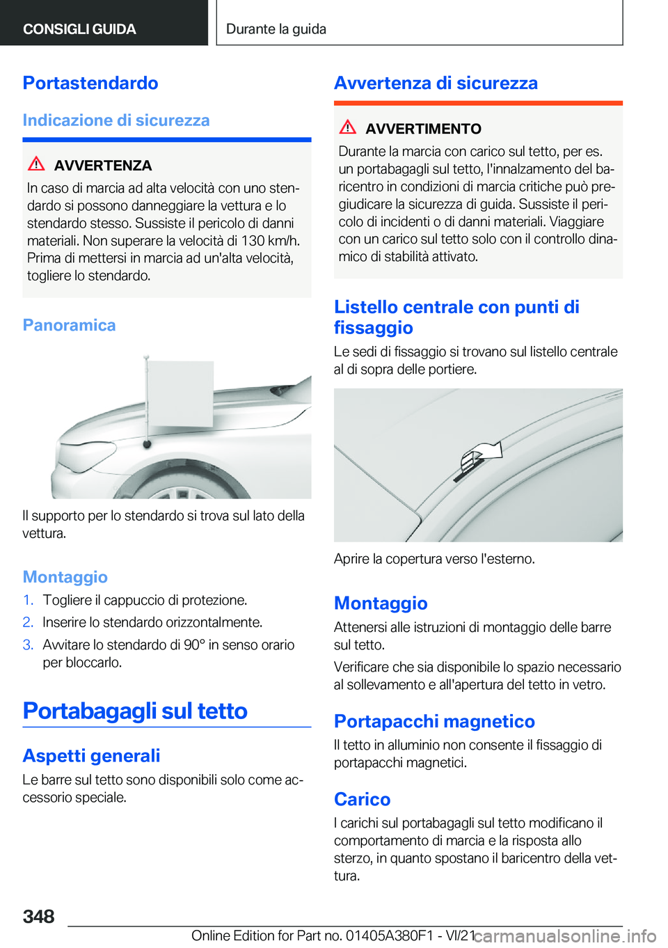 BMW 5 SERIES 2022  Libretti Di Uso E manutenzione (in Italian) �P�o�r�t�a�s�t�e�n�d�a�r�d�o�I�n�d�i�c�a�z�i�o�n�e��d�i��s�i�c�u�r�e�z�z�a
�A�V�V�E�R�T�E�N�Z�A
�I�n��c�a�s�o��d�i��m�a�r�c�i�a��a�d��a�l�t�a��v�e�l�o�c�i�t�