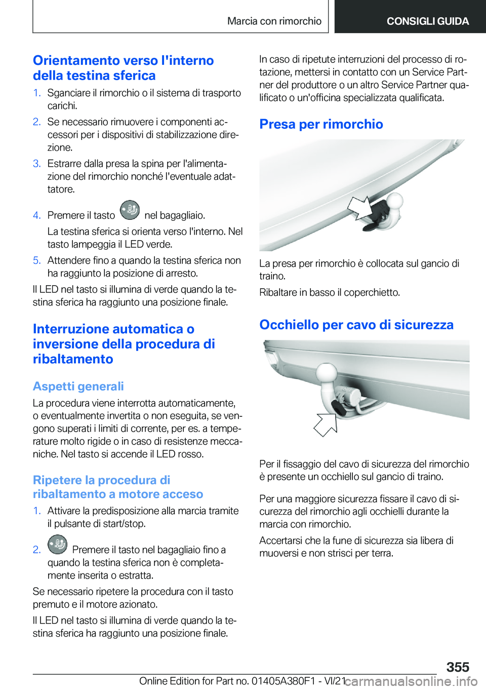 BMW 5 SERIES 2022  Libretti Di Uso E manutenzione (in Italian) �O�r�i�e�n�t�a�m�e�n�t�o��v�e�r�s�o��l�'�i�n�t�e�r�n�o
�d�e�l�l�a��t�e�s�t�i�n�a��s�f�e�r�i�c�a�1�.�S�g�a�n�c�i�a�r�e��i�l��r�i�m�o�r�c�h�i�o��o��i�l��s�i�s�t�e�m�a��d�i��t�r�a�s�p�o�r�