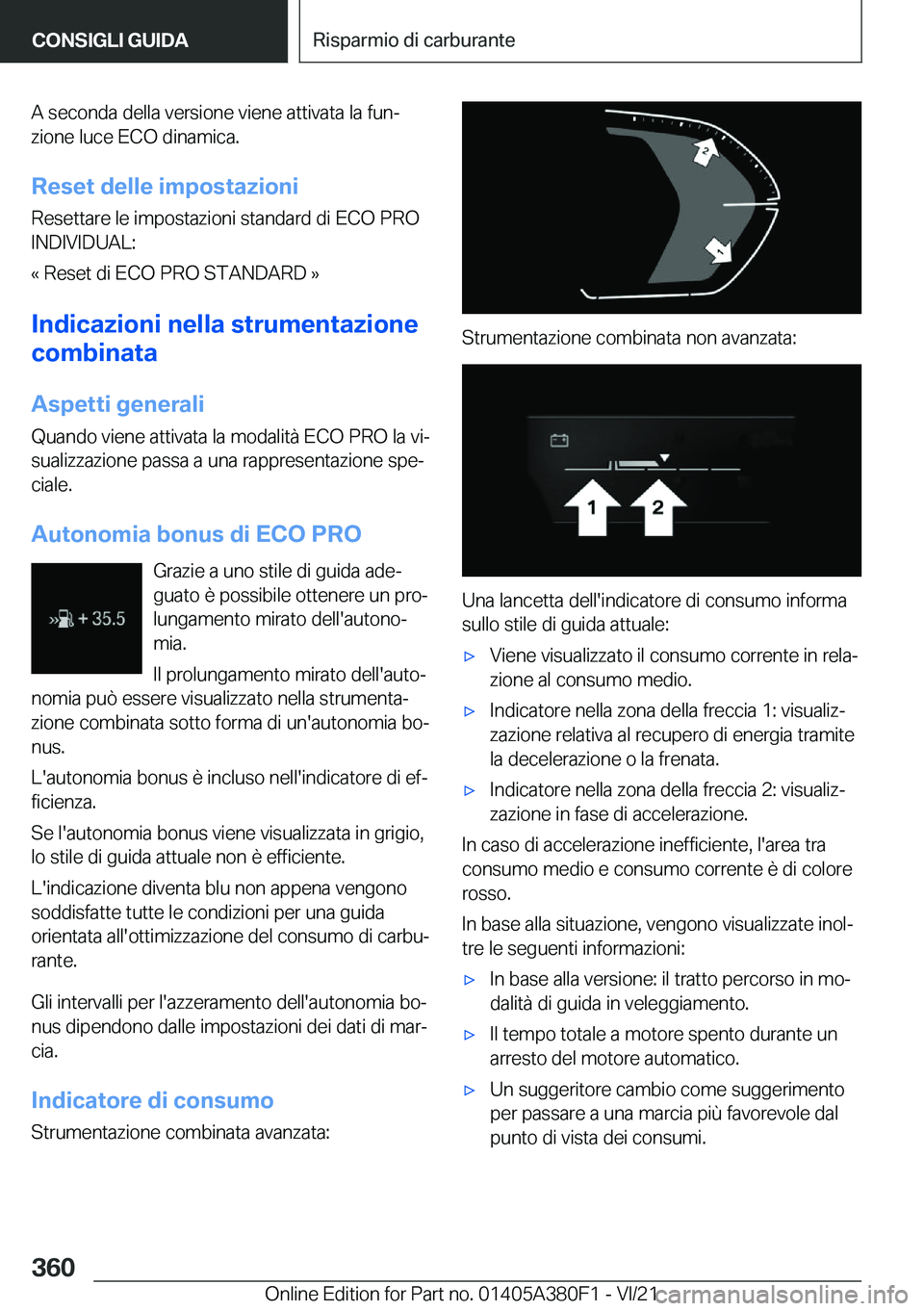BMW 5 SERIES 2022  Libretti Di Uso E manutenzione (in Italian) �A��s�e�c�o�n�d�a��d�e�l�l�a��v�e�r�s�i�o�n�e��v�i�e�n�e��a�t�t�i�v�a�t�a��l�a��f�u�nª
�z�i�o�n�e��l�u�c�e��E�C�O��d�i�n�a�m�i�c�a�.
�R�e�s�e�t��d�e�l�l�e��i�m�p�o�s�t�a�z�i�o�n�i �R�e�s