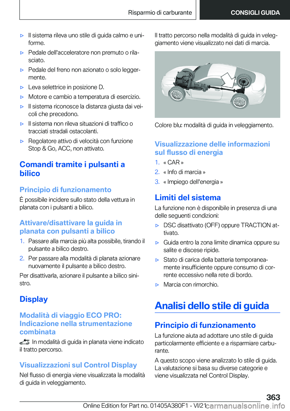 BMW 5 SERIES 2022  Libretti Di Uso E manutenzione (in Italian) 'x�I�l��s�i�s�t�e�m�a��r�i�l�e�v�a��u�n�o��s�t�i�l�e��d�i��g�u�i�d�a��c�a�l�m�o��e��u�n�iª
�f�o�r�m�e�.'x�P�e�d�a�l�e��d�e�l�l�'�a�c�c�e�l�e�r�a�t�o�r�e��n�o�n��p�r�e�m�u�t�o