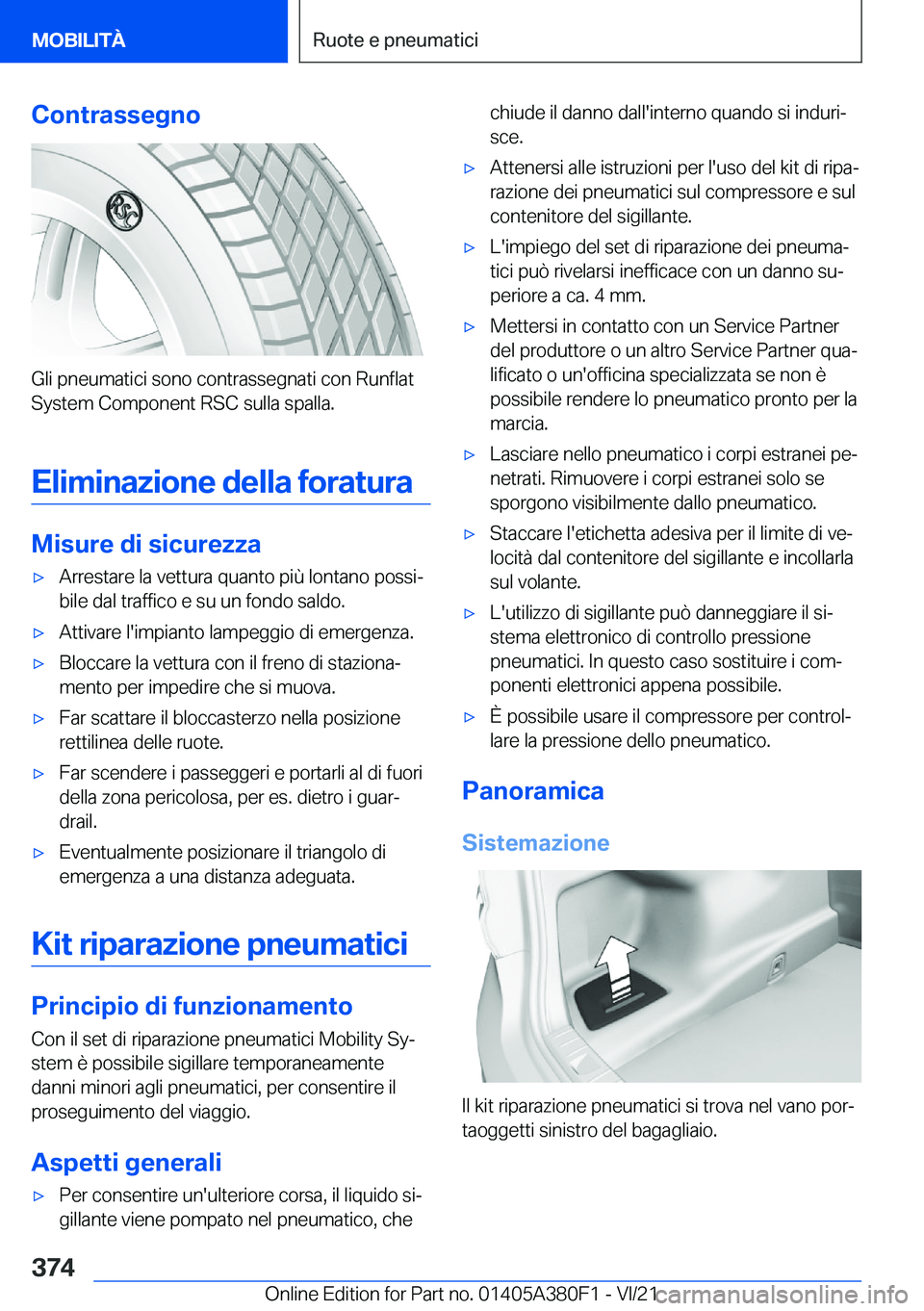 BMW 5 SERIES 2022  Libretti Di Uso E manutenzione (in Italian) �C�o�n�t�r�a�s�s�e�g�n�o
�G�l�i��p�n�e�u�m�a�t�i�c�i��s�o�n�o��c�o�n�t�r�a�s�s�e�g�n�a�t�i��c�o�n��R�u�n�f�l�a�t
�S�y�s�t�e�m��C�o�m�p�o�n�e�n�t��R�S�C��s�u�l�l�a��s�p�a�l�l�a�.
�E�l�i�m�i�n�