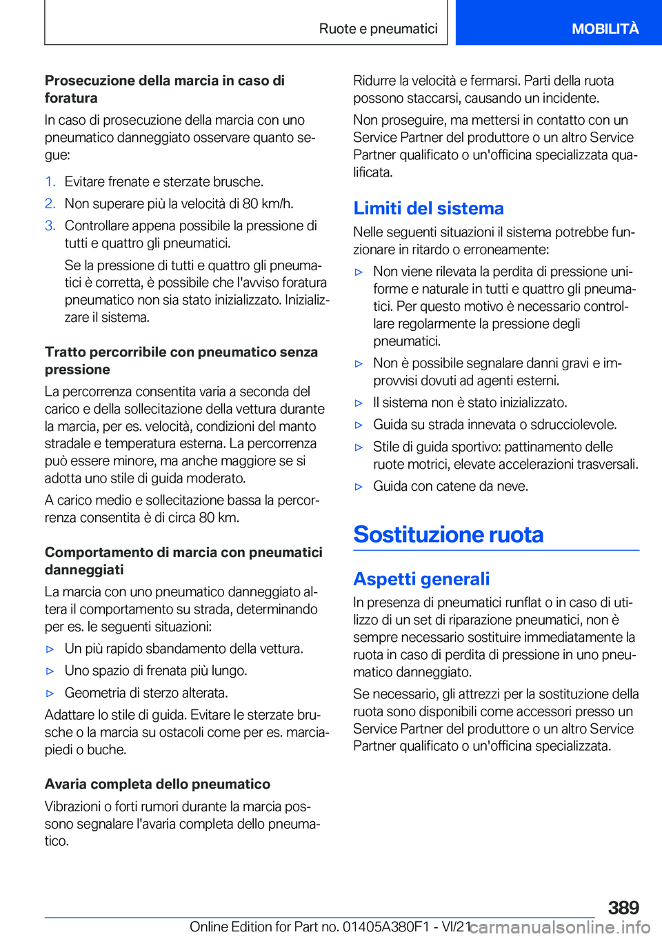 BMW 5 SERIES 2022  Libretti Di Uso E manutenzione (in Italian) �P�r�o�s�e�c�u�z�i�o�n�e��d�e�l�l�a��m�a�r�c�i�a��i�n��c�a�s�o��d�i
�f�o�r�a�t�u�r�a
�I�n��c�a�s�o��d�i��p�r�o�s�e�c�u�z�i�o�n�e��d�e�l�l�a��m�a�r�c�i�a��c�o�n��u�n�o
�p�n�e�u�m�a�t�i�c�o�