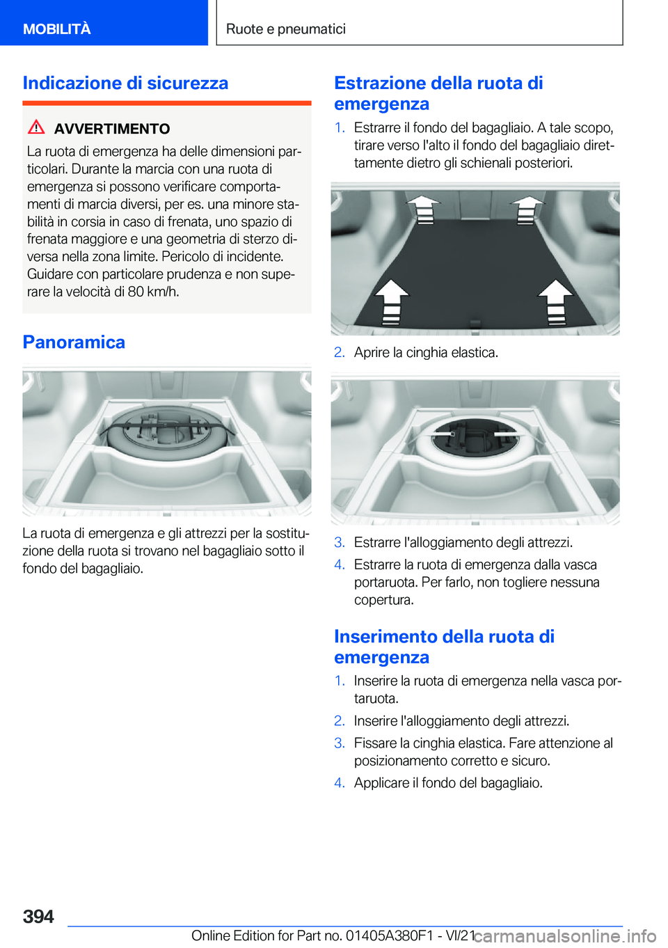BMW 5 SERIES 2022  Libretti Di Uso E manutenzione (in Italian) �I�n�d�i�c�a�z�i�o�n�e��d�i��s�i�c�u�r�e�z�z�a
�A�V�V�E�R�T�I�M�E�N�T�O
�L�a��r�u�o�t�a��d�i��e�m�e�r�g�e�n�z�a��h�a��d�e�l�l�e��d�i�m�e�n�s�i�o�n�i��p�a�rª
�t�i�c�o�l�a�r�i�.��D�u�r�a�n�t