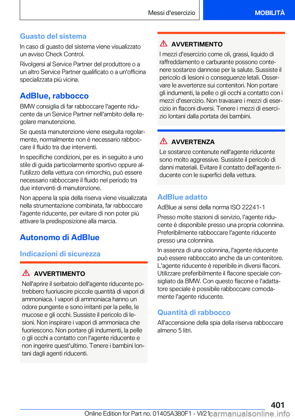 BMW 5 SERIES 2022  Libretti Di Uso E manutenzione (in Italian) �G�u�a�s�t�o��d�e�l��s�i�s�t�e�m�a�I�n��c�a�s�o��d�i��g�u�a�s�t�o��d�e�l��s�i�s�t�e�m�a��v�i�e�n�e��v�i�s�u�a�l�i�z�z�a�t�o
�u�n��a�v�v�i�s�o��C�h�e�c�k��C�o�n�t�r�o�l�.
�R�i�v�o�l�g�e�r�s