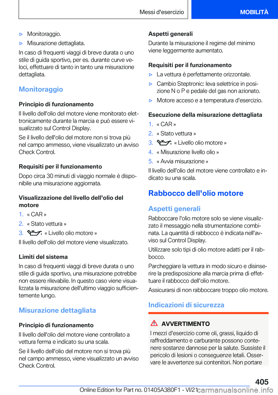 BMW 5 SERIES 2022  Libretti Di Uso E manutenzione (in Italian) 'x�M�o�n�i�t�o�r�a�g�g�i�o�.'x�M�i�s�u�r�a�z�i�o�n�e��d�e�t�t�a�g�l�i�a�t�a�.
�I�n��c�a�s�o��d�i��f�r�e�q�u�e�n�t�i��v�i�a�g�g�i��d�i��b�r�e�v�e��d�u�r�a�t�a��o��u�n�o�s�t�i�l�e��d�