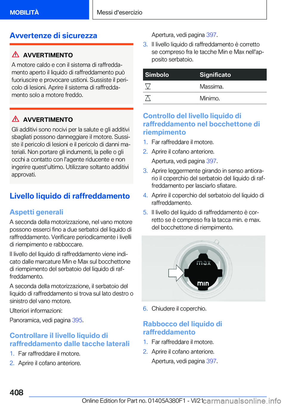 BMW 5 SERIES 2022  Libretti Di Uso E manutenzione (in Italian) �A�v�v�e�r�t�e�n�z�e��d�i��s�i�c�u�r�e�z�z�a
�A�V�V�E�R�T�I�M�E�N�T�O
�A��m�o�t�o�r�e��c�a�l�d�o��e��c�o�n��i�l��s�i�s�t�e�m�a��d�i��r�a�f�f�r�e�d�d�aª �m�e�n�t�o��a�p�e�r�t�o��i�l��l�i
