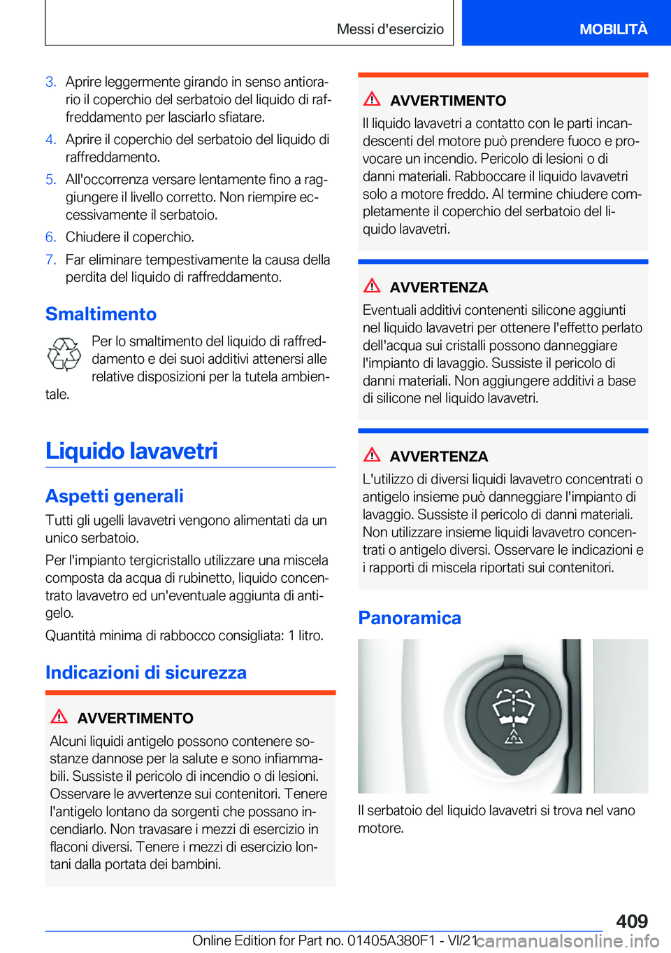 BMW 5 SERIES 2022  Libretti Di Uso E manutenzione (in Italian) �3�.�A�p�r�i�r�e��l�e�g�g�e�r�m�e�n�t�e��g�i�r�a�n�d�o��i�n��s�e�n�s�o��a�n�t�i�o�r�aª�r�i�o��i�l��c�o�p�e�r�c�h�i�o��d�e�l��s�e�r�b�a�t�o�i�o��d�e�l��l�i�q�u�i�d�o��d�i��r�a�fª
�f�r�