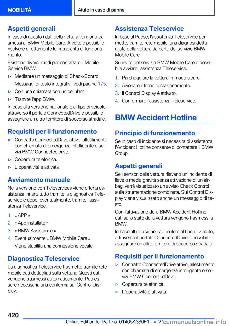 BMW 5 SERIES 2022  Libretti Di Uso E manutenzione (in Italian) �A�s�p�e�t�t�i��g�e�n�e�r�a�l�i
�I�n��c�a�s�o��d�i��g�u�a�s�t�o��i��d�a�t�i��d�e�l�l�a��v�e�t�t�u�r�a��v�e�n�g�o�n�o��t�r�aª
�s�m�e�s�s�i��a�l��B�M�W��M�o�b�i�l�e��C�a�r�e�.��A��v�o�