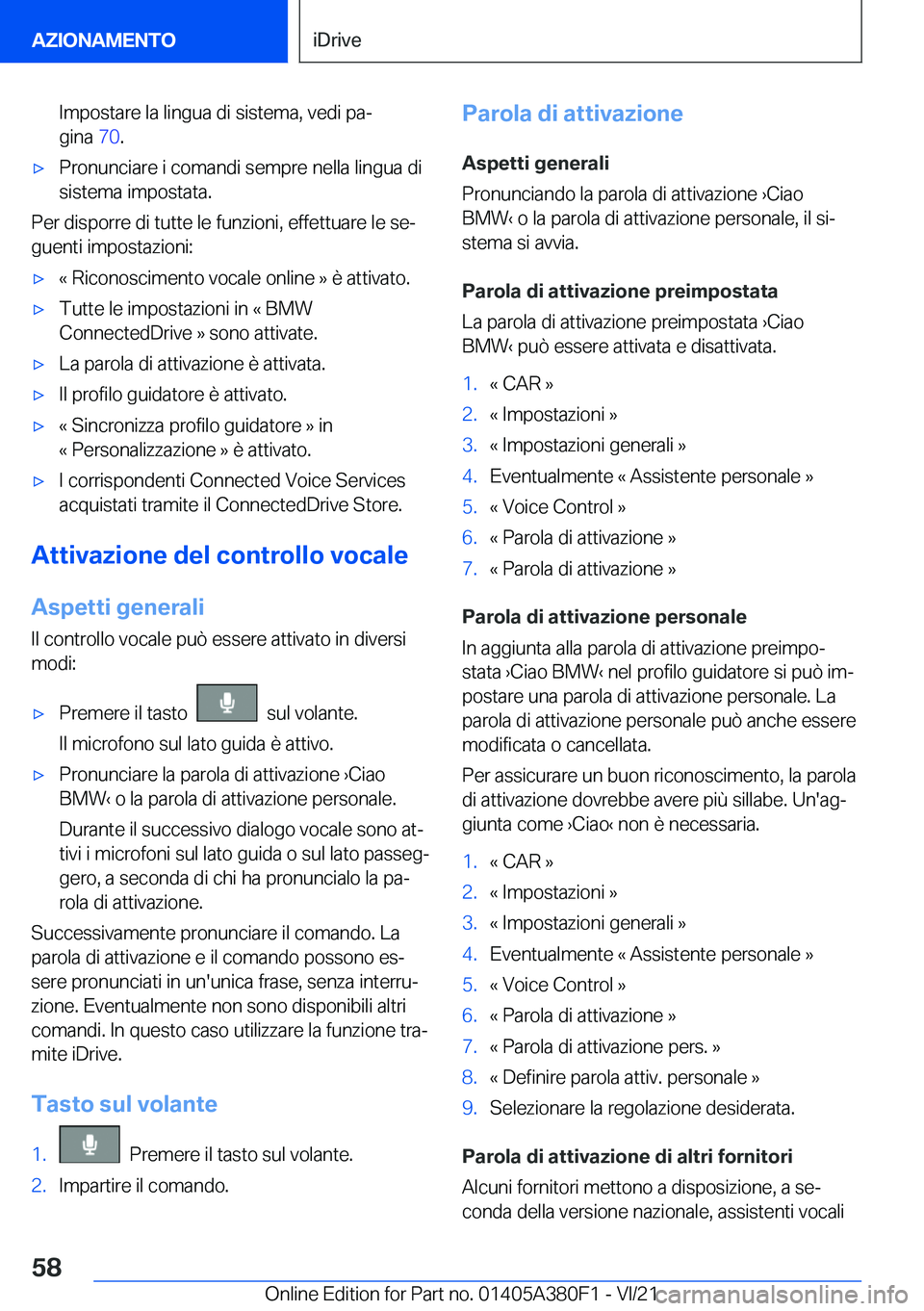 BMW 5 SERIES 2022  Libretti Di Uso E manutenzione (in Italian) �I�m�p�o�s�t�a�r�e��l�a��l�i�n�g�u�a��d�i��s�i�s�t�e�m�a�,��v�e�d�i��p�aª
�g�i�n�a� �7�0�.'x�P�r�o�n�u�n�c�i�a�r�e��i��c�o�m�a�n�d�i��s�e�m�p�r�e��n�e�l�l�a��l�i�n�g�u�a��d�i
�s�i�s