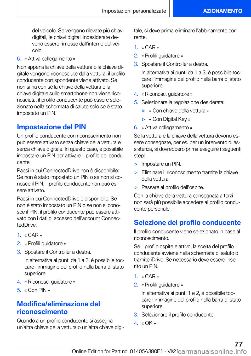BMW 5 SERIES 2022  Libretti Di Uso E manutenzione (in Italian) �d�e�l��v�e�i�c�o�l�o�.��S�e��v�e�n�g�o�n�o��r�i�l�e�v�a�t�e��p�i�